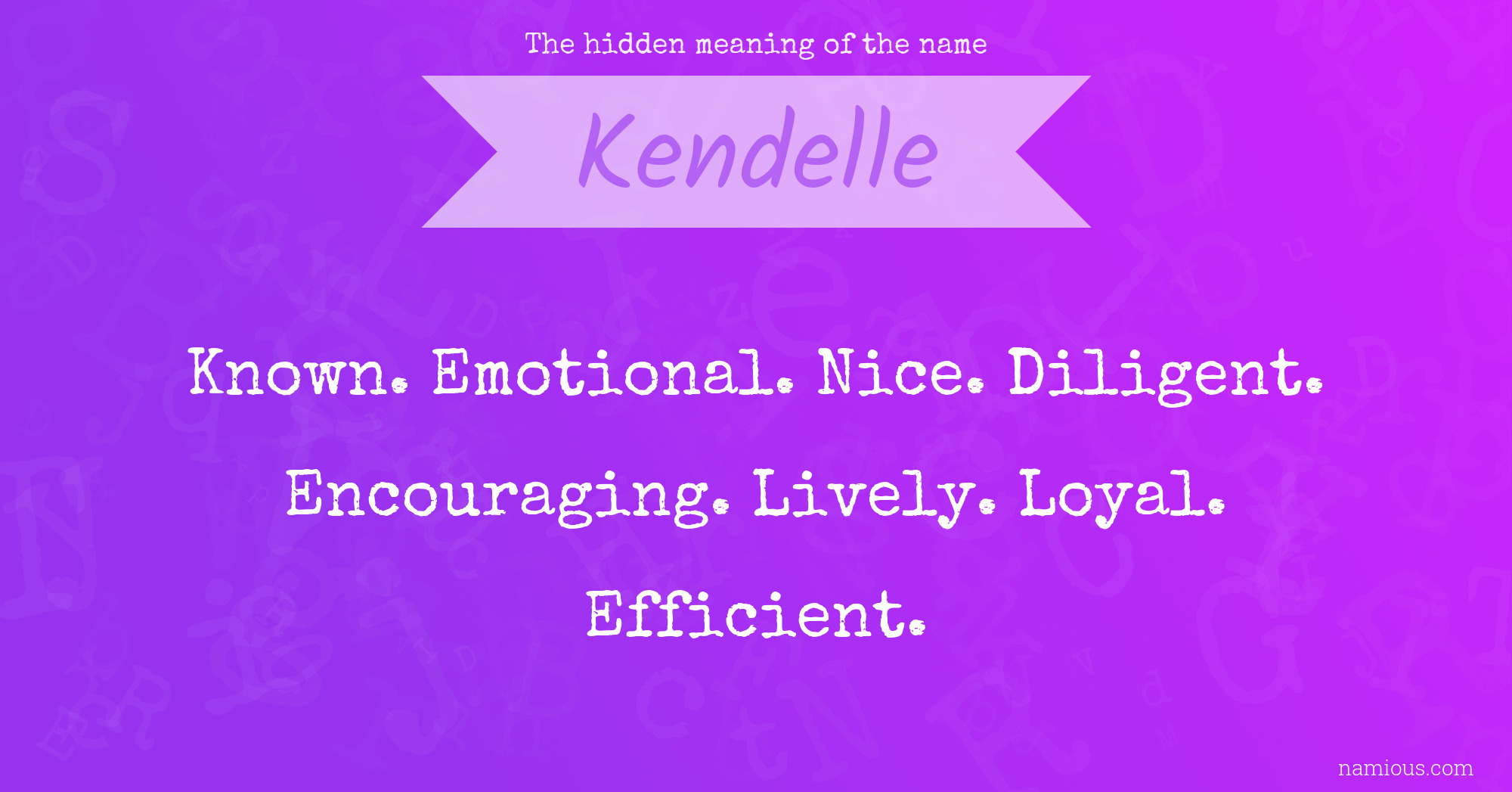 The hidden meaning of the name Kendelle