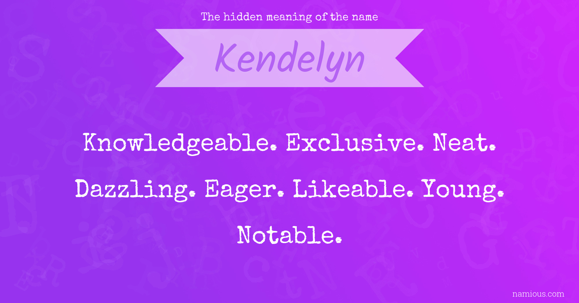 The hidden meaning of the name Kendelyn