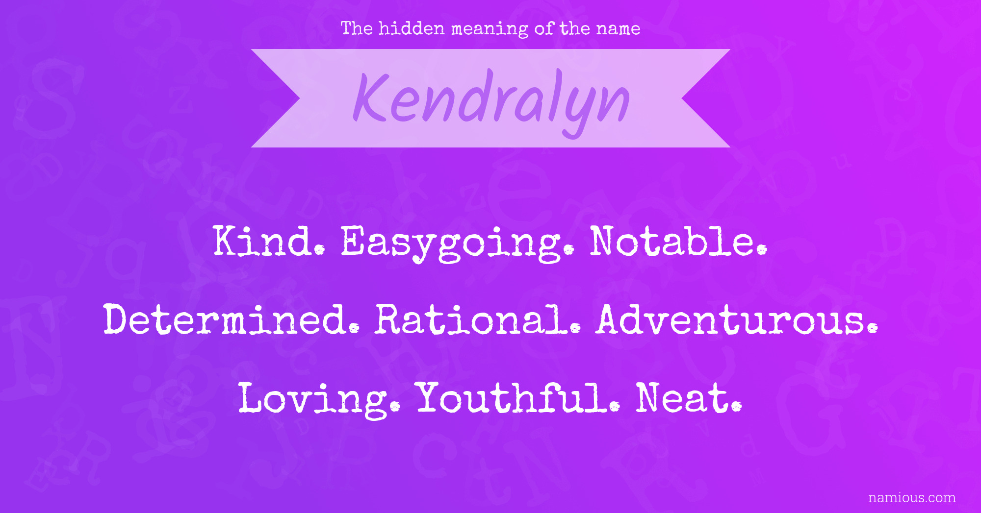 The hidden meaning of the name Kendralyn