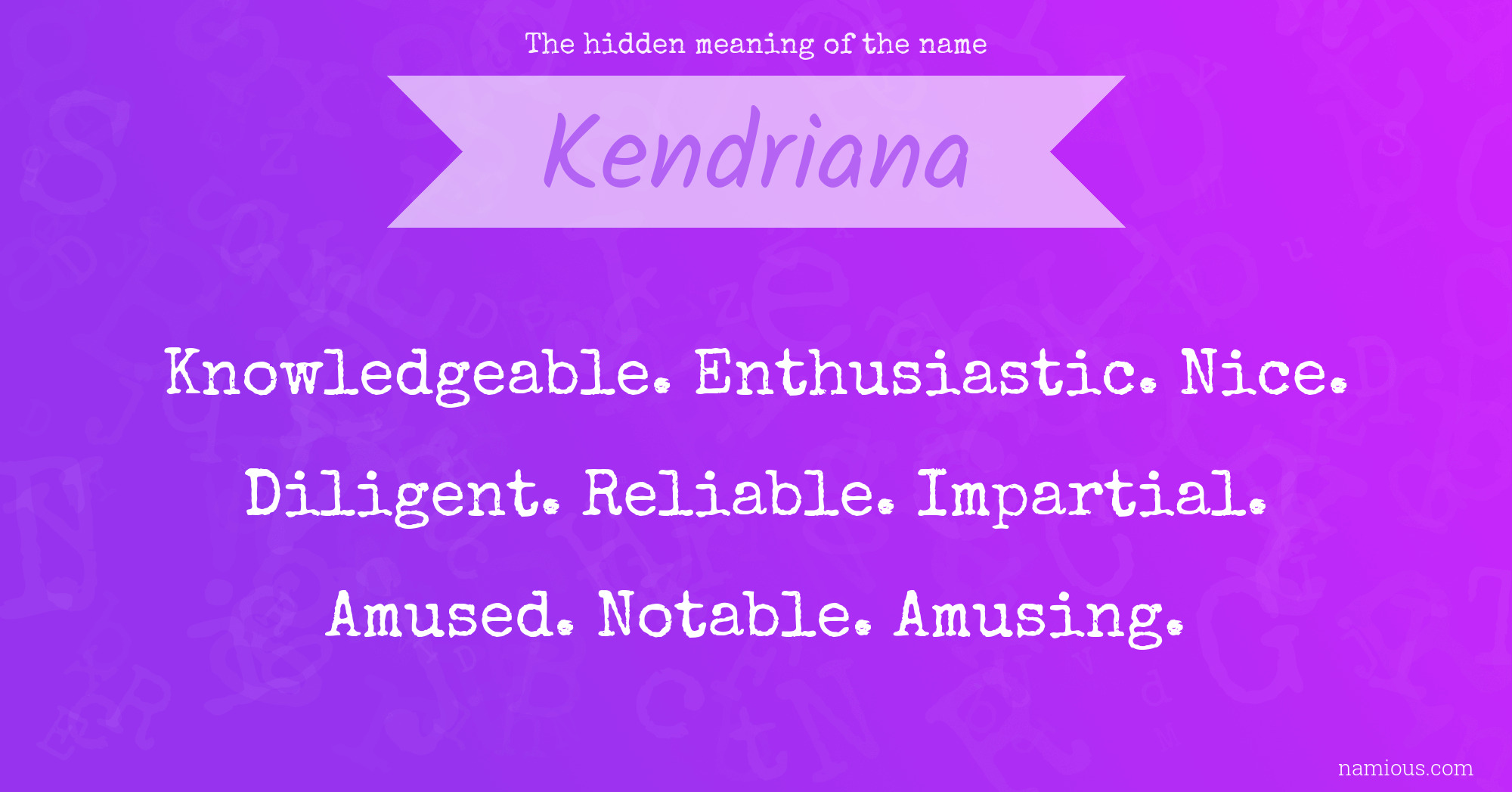 The hidden meaning of the name Kendriana