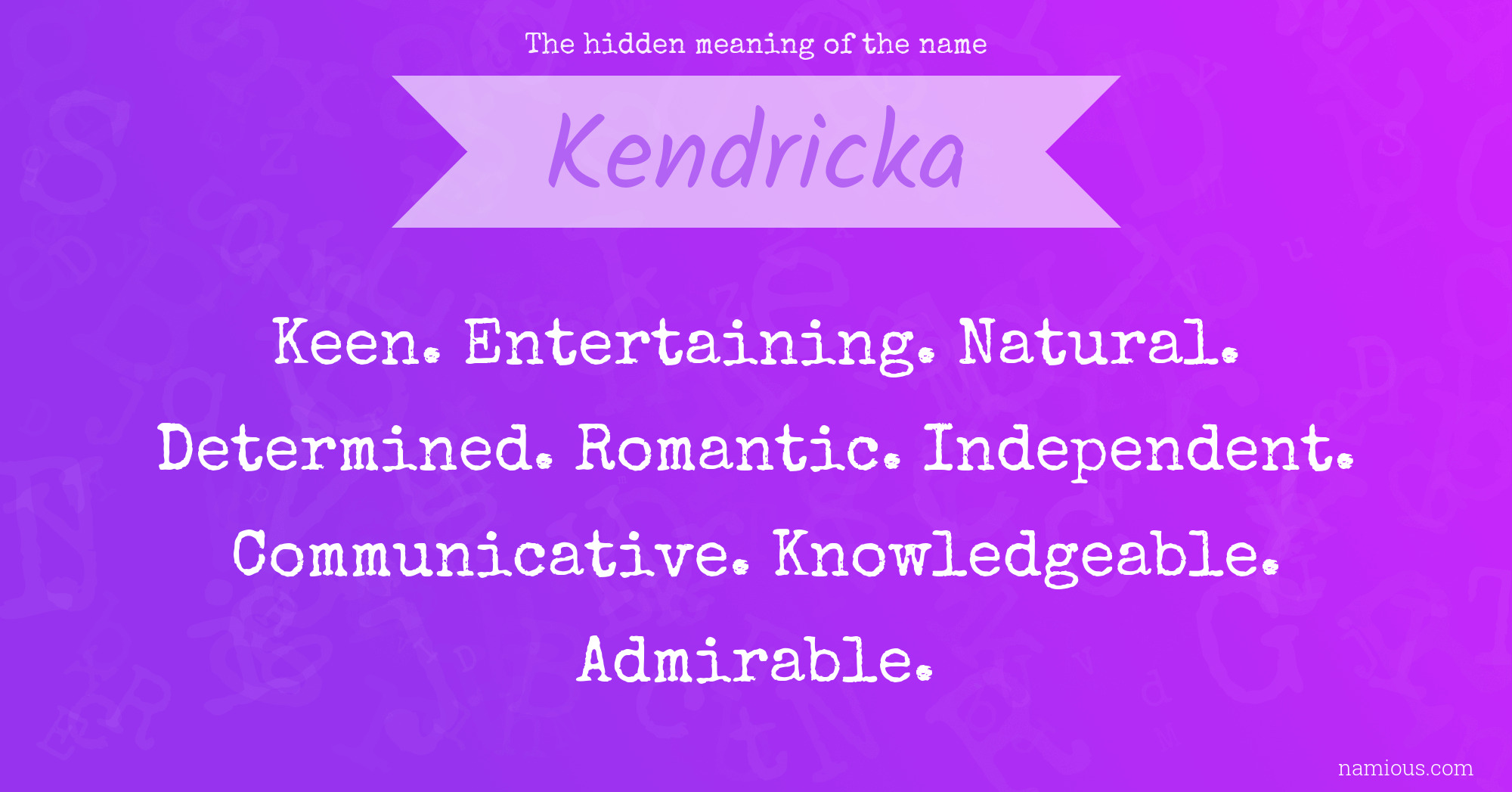 The hidden meaning of the name Kendricka