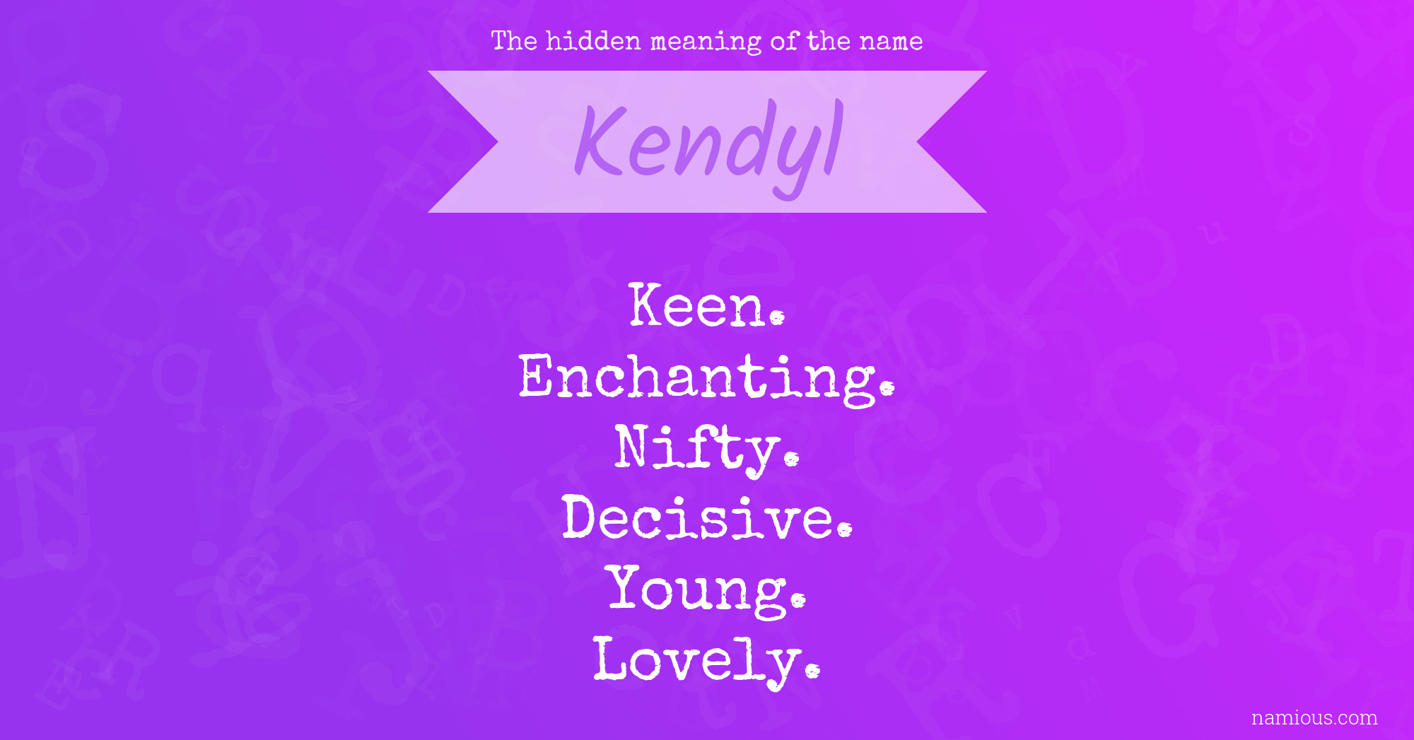 The hidden meaning of the name Kendyl