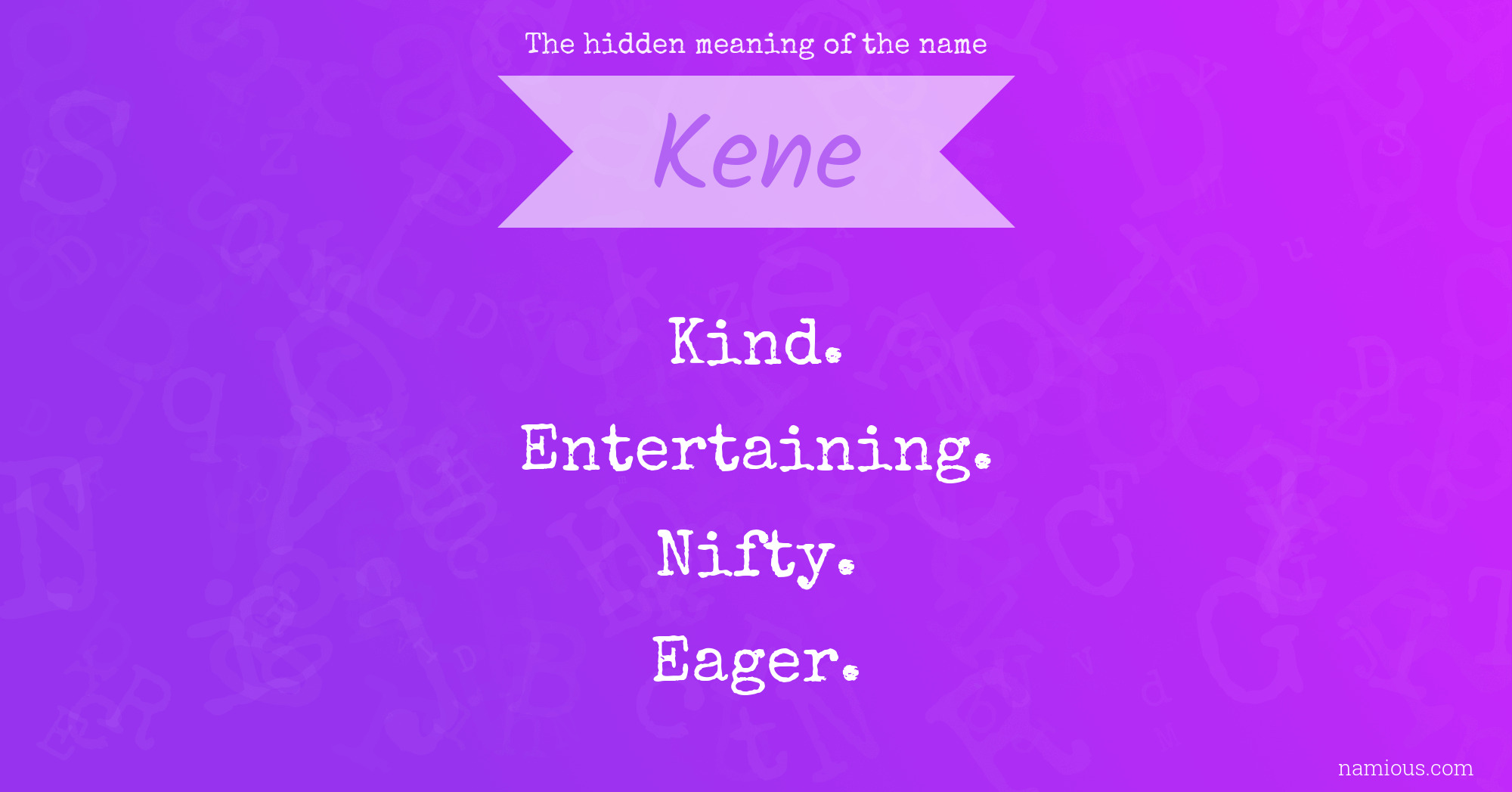 The hidden meaning of the name Kene