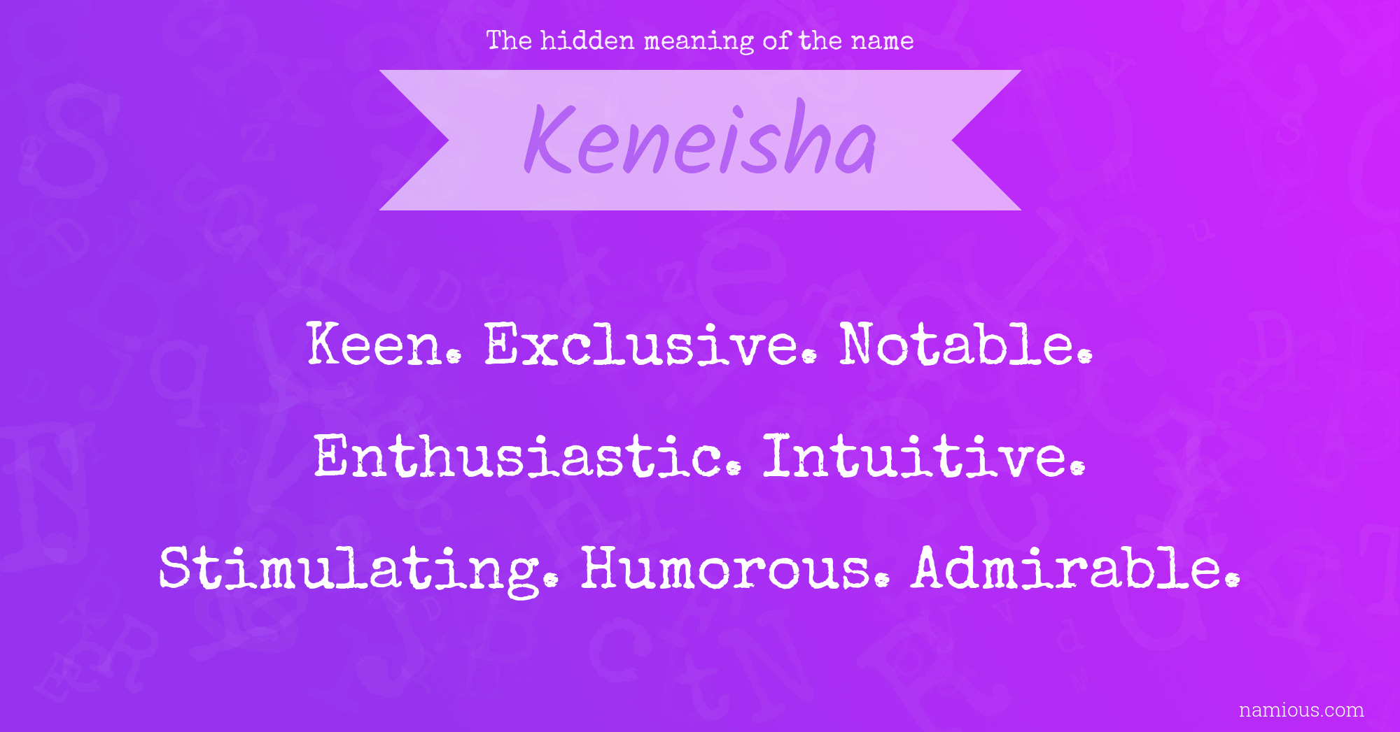 The hidden meaning of the name Keneisha