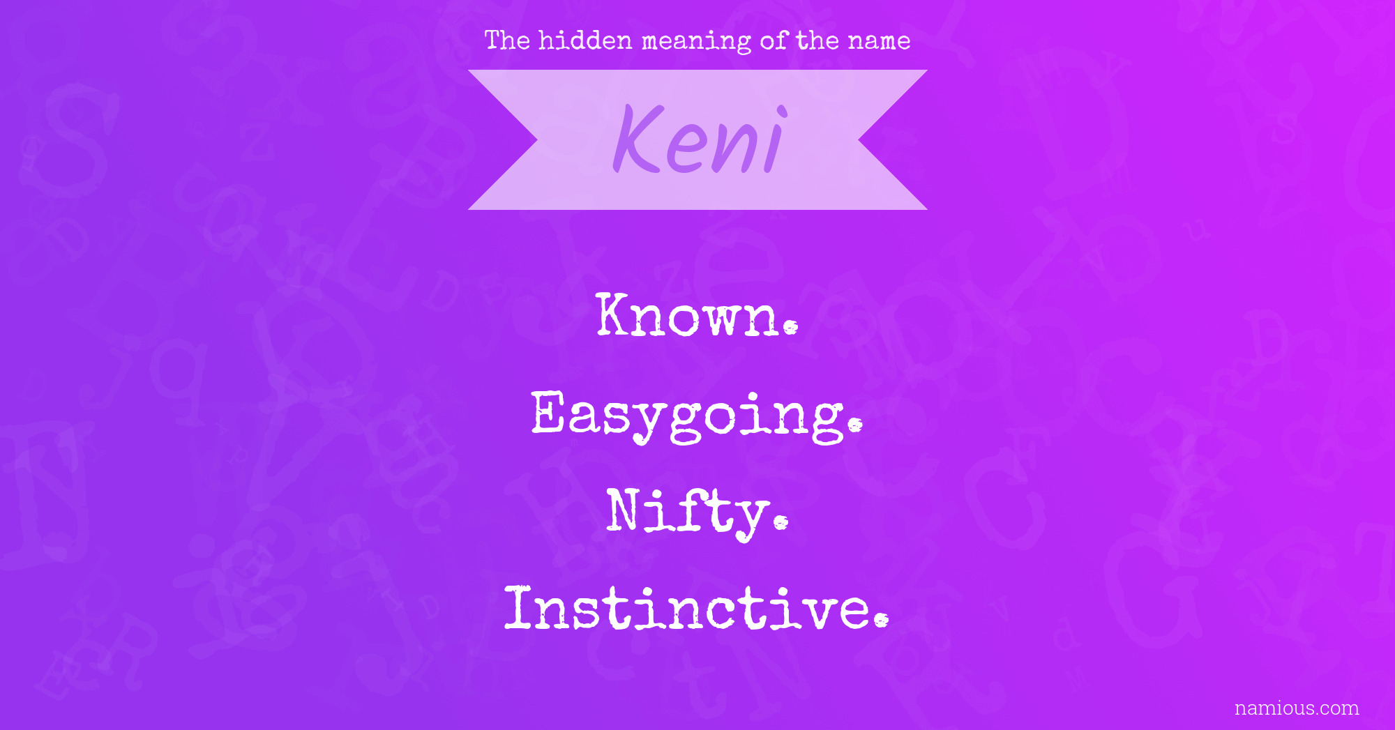 The hidden meaning of the name Keni