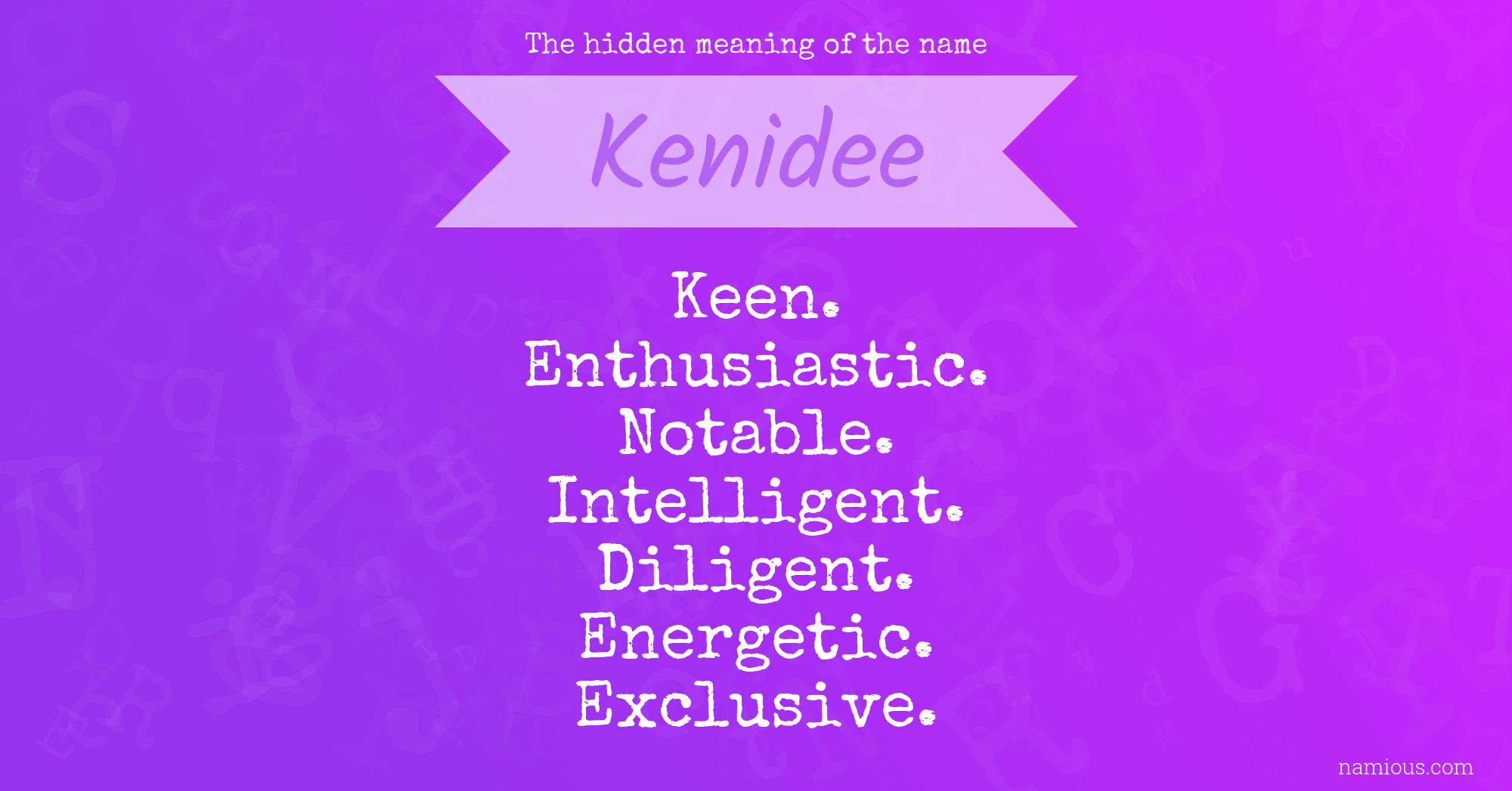 The hidden meaning of the name Kenidee