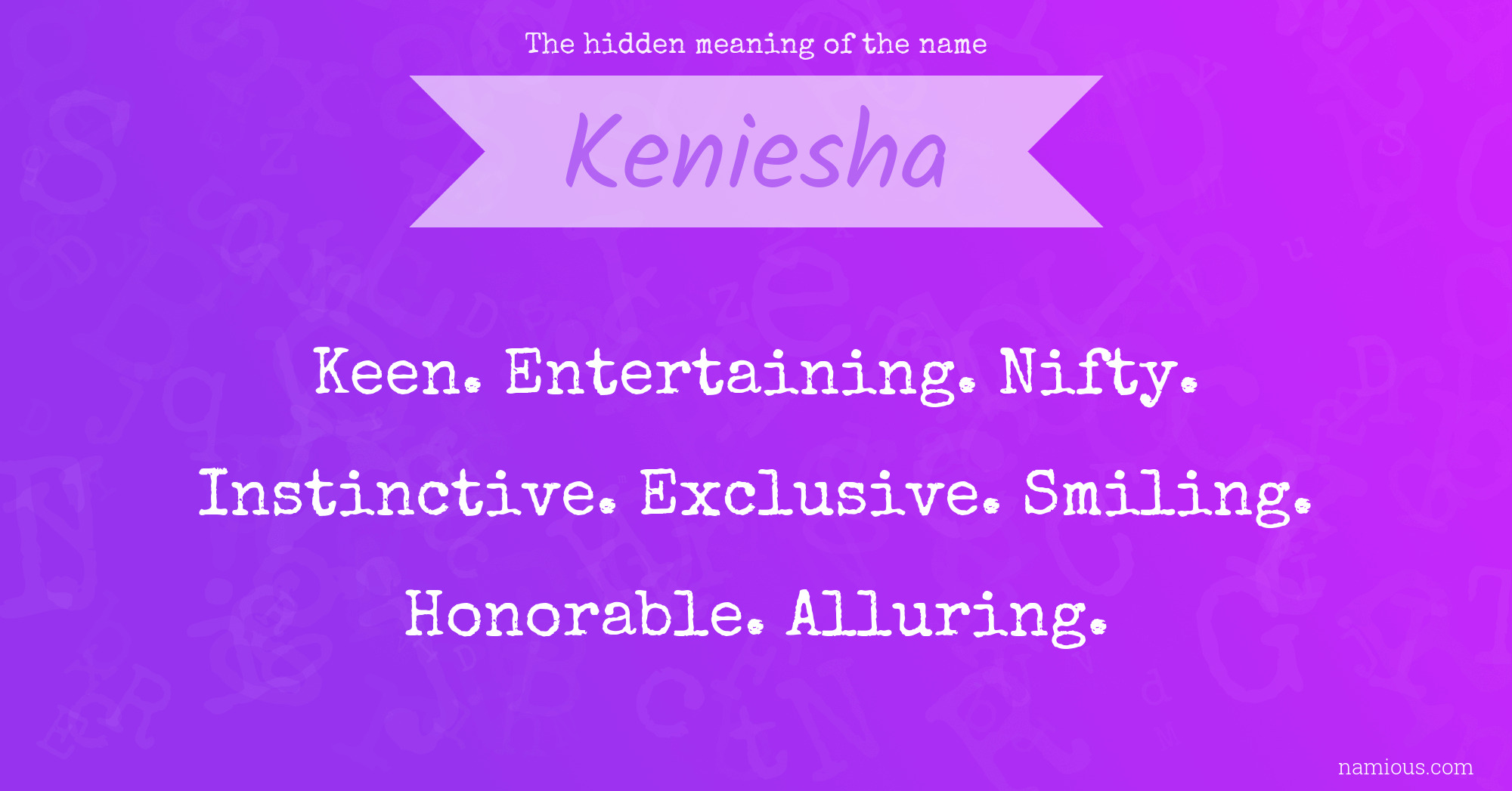 The hidden meaning of the name Keniesha