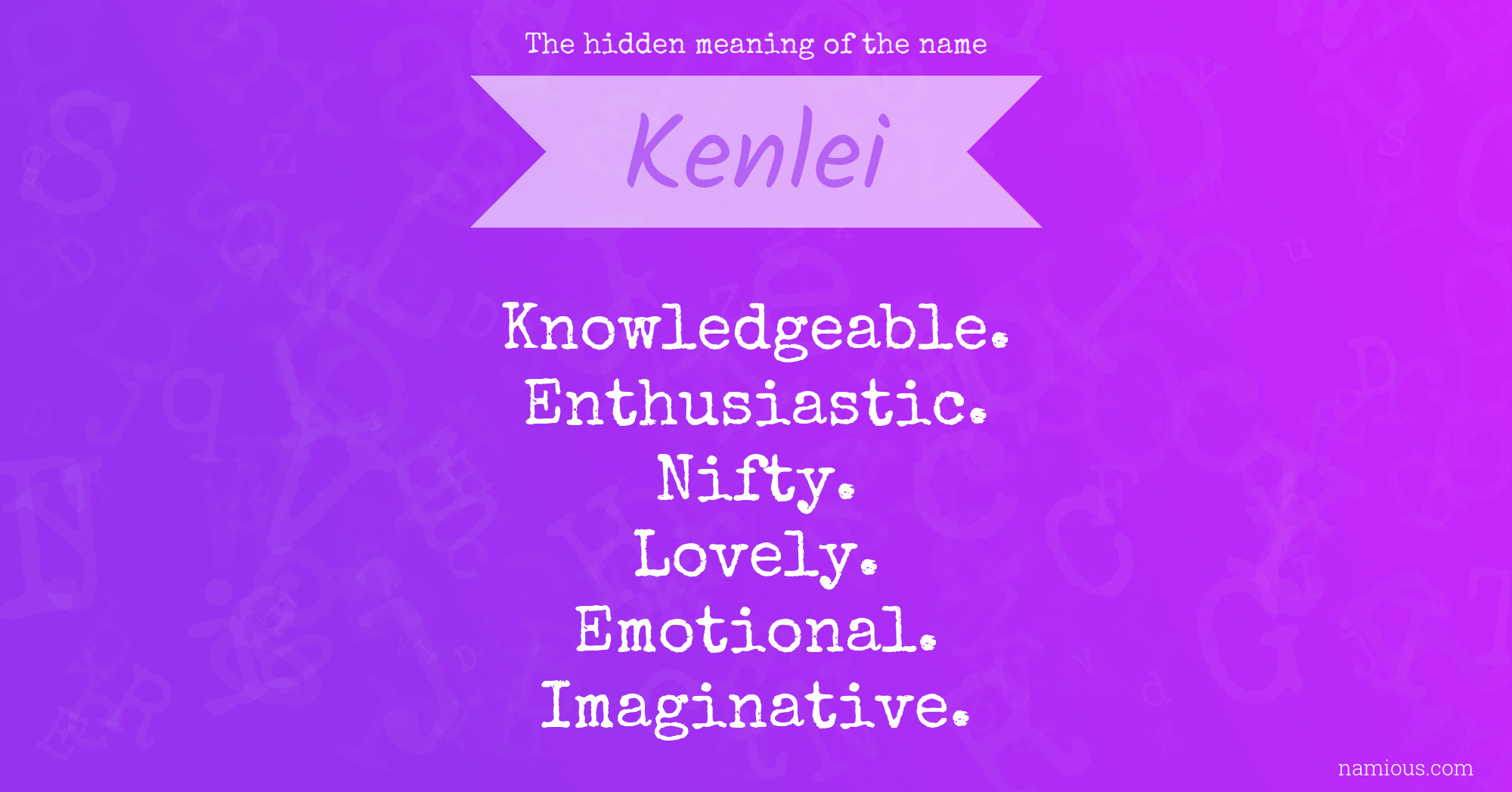 The hidden meaning of the name Kenlei