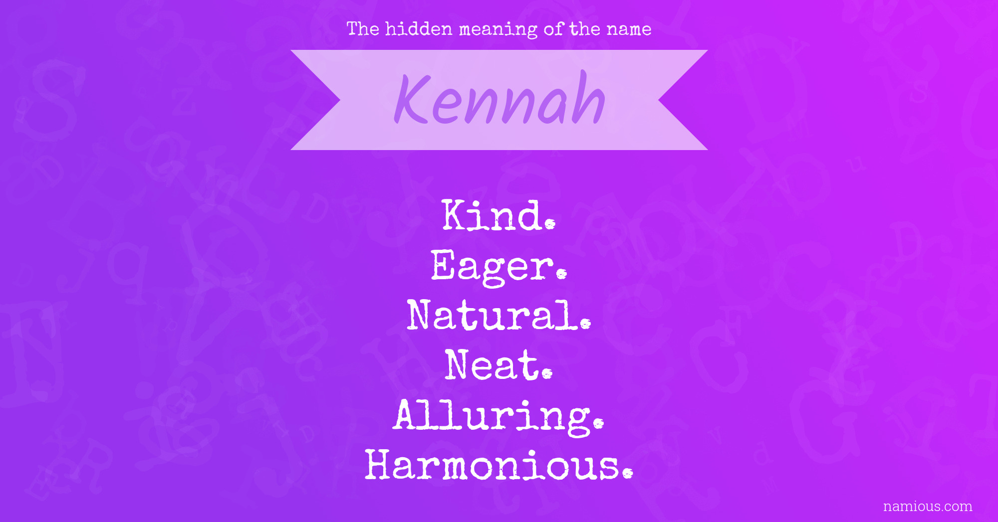 The hidden meaning of the name Kennah