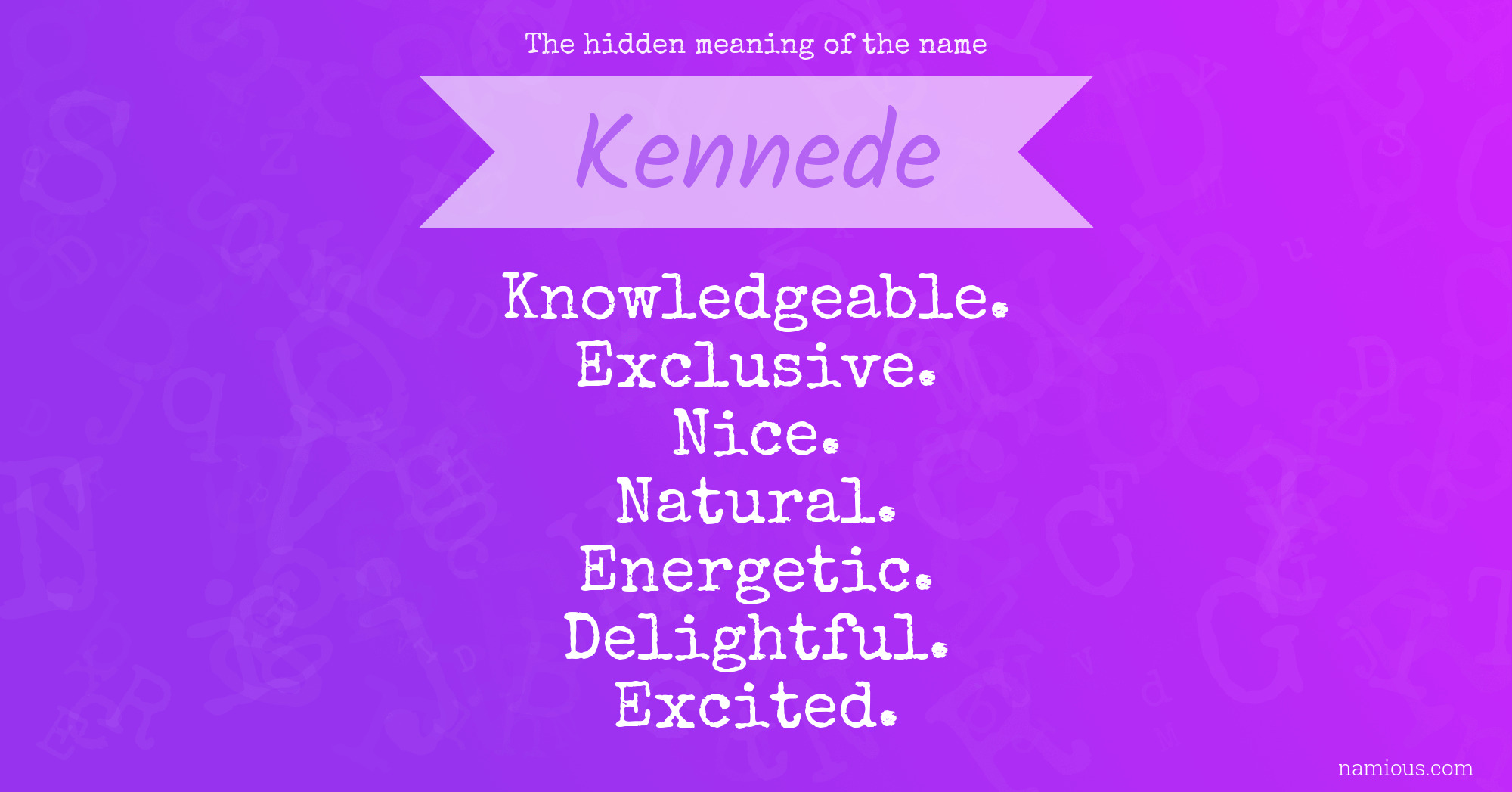 The hidden meaning of the name Kennede