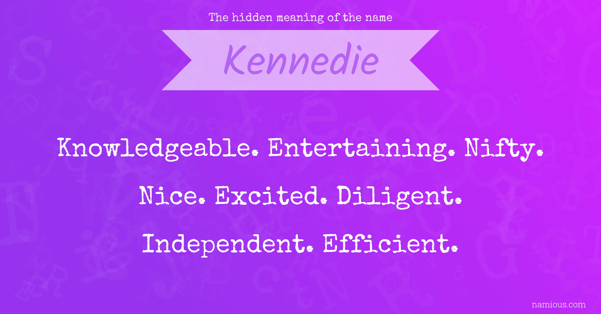 The hidden meaning of the name Kennedie