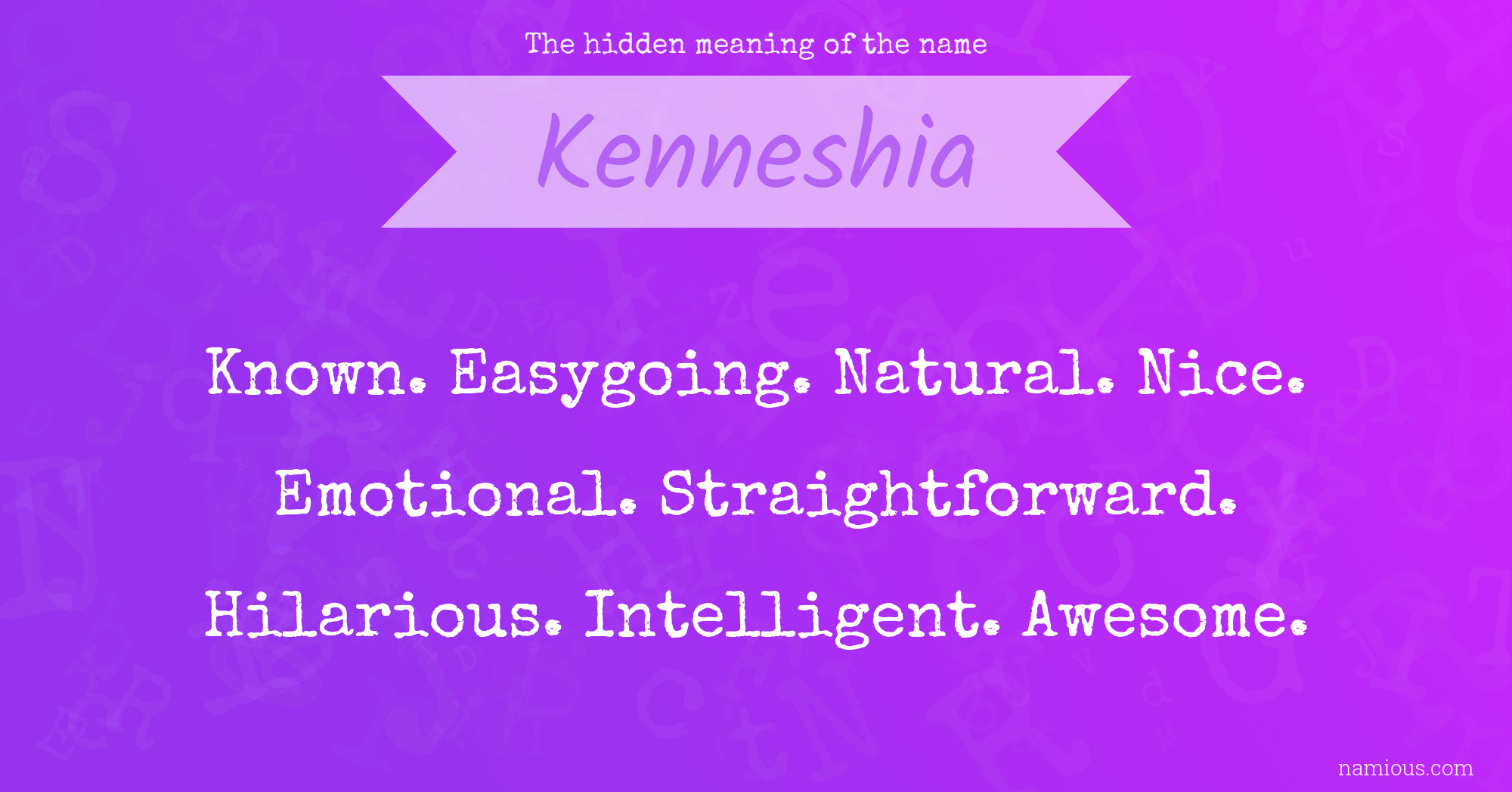 The hidden meaning of the name Kenneshia