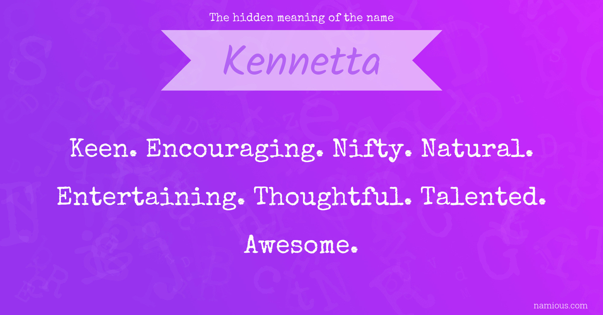 The hidden meaning of the name Kennetta