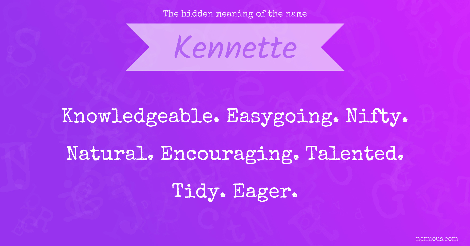 The hidden meaning of the name Kennette