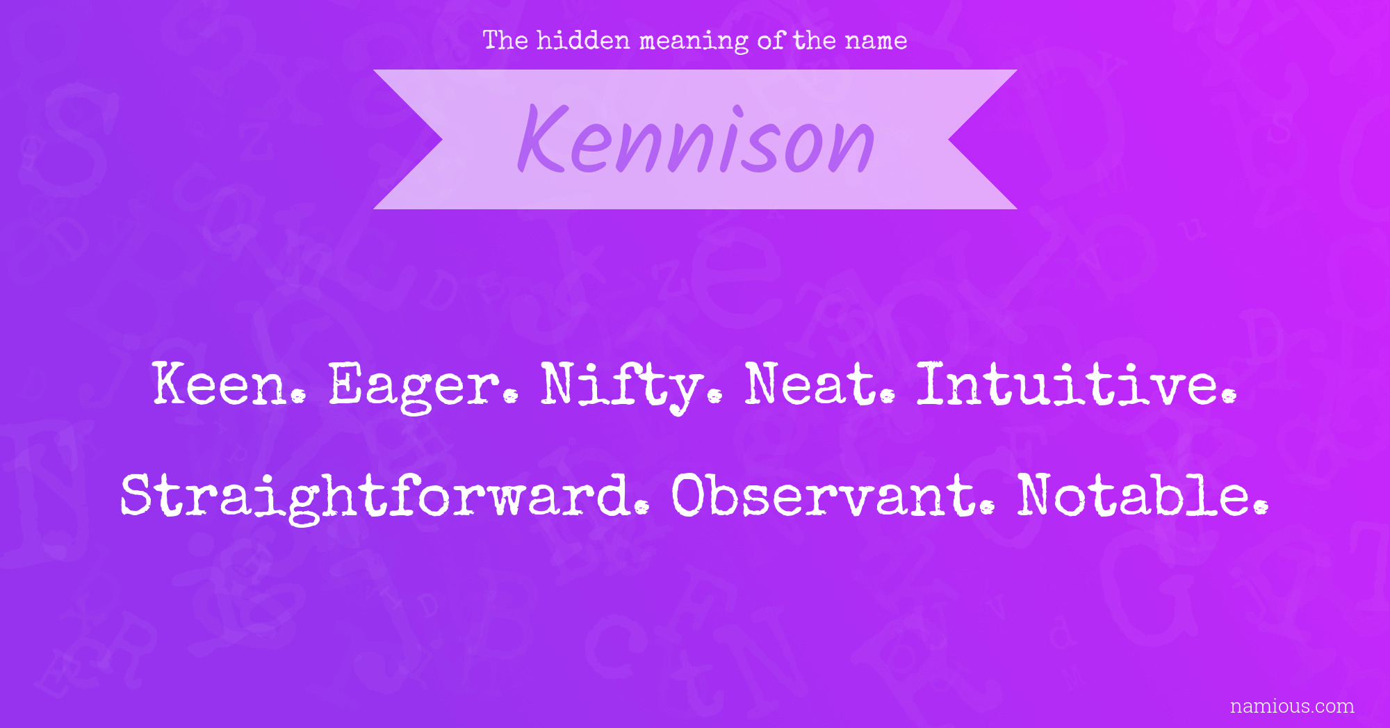 The hidden meaning of the name Kennison