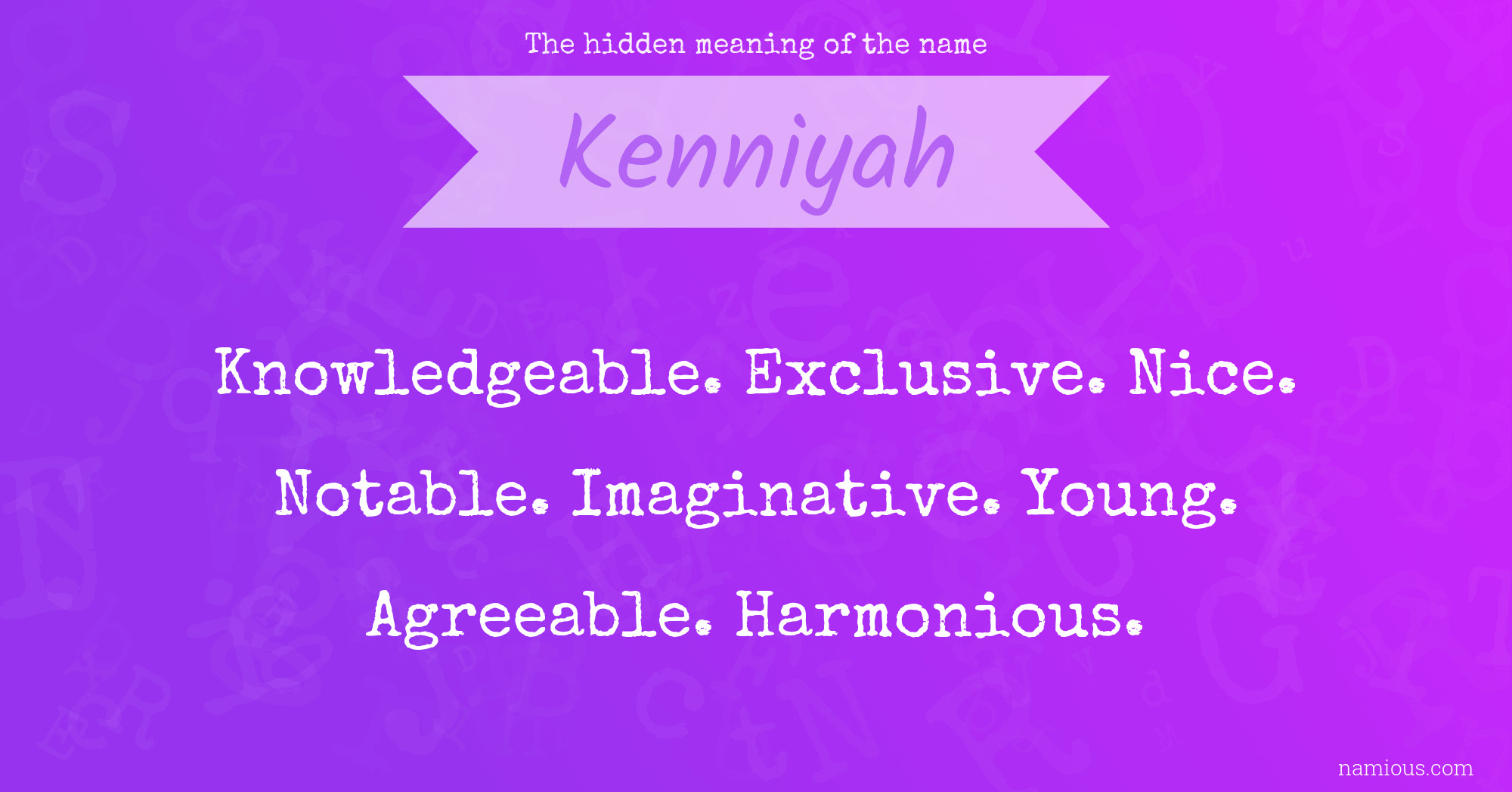 The hidden meaning of the name Kenniyah