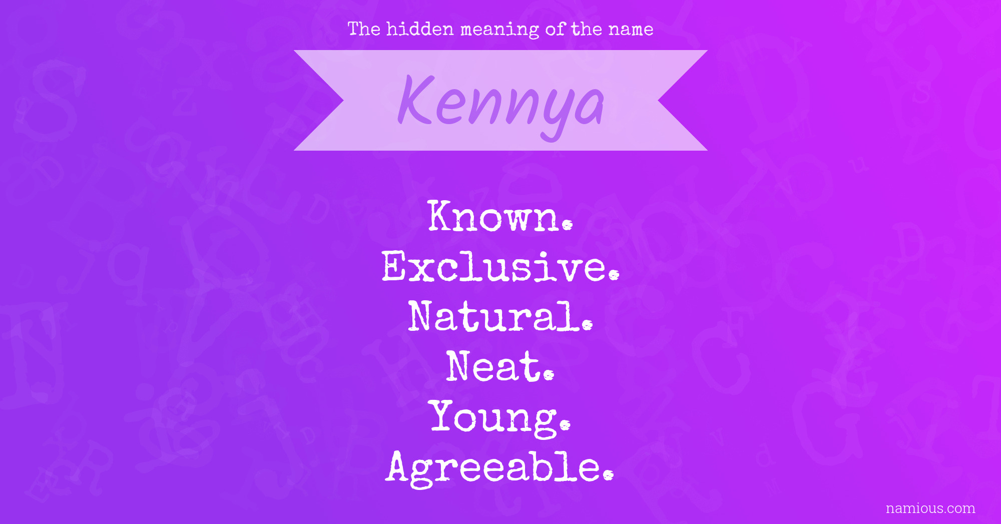 The hidden meaning of the name Kennya