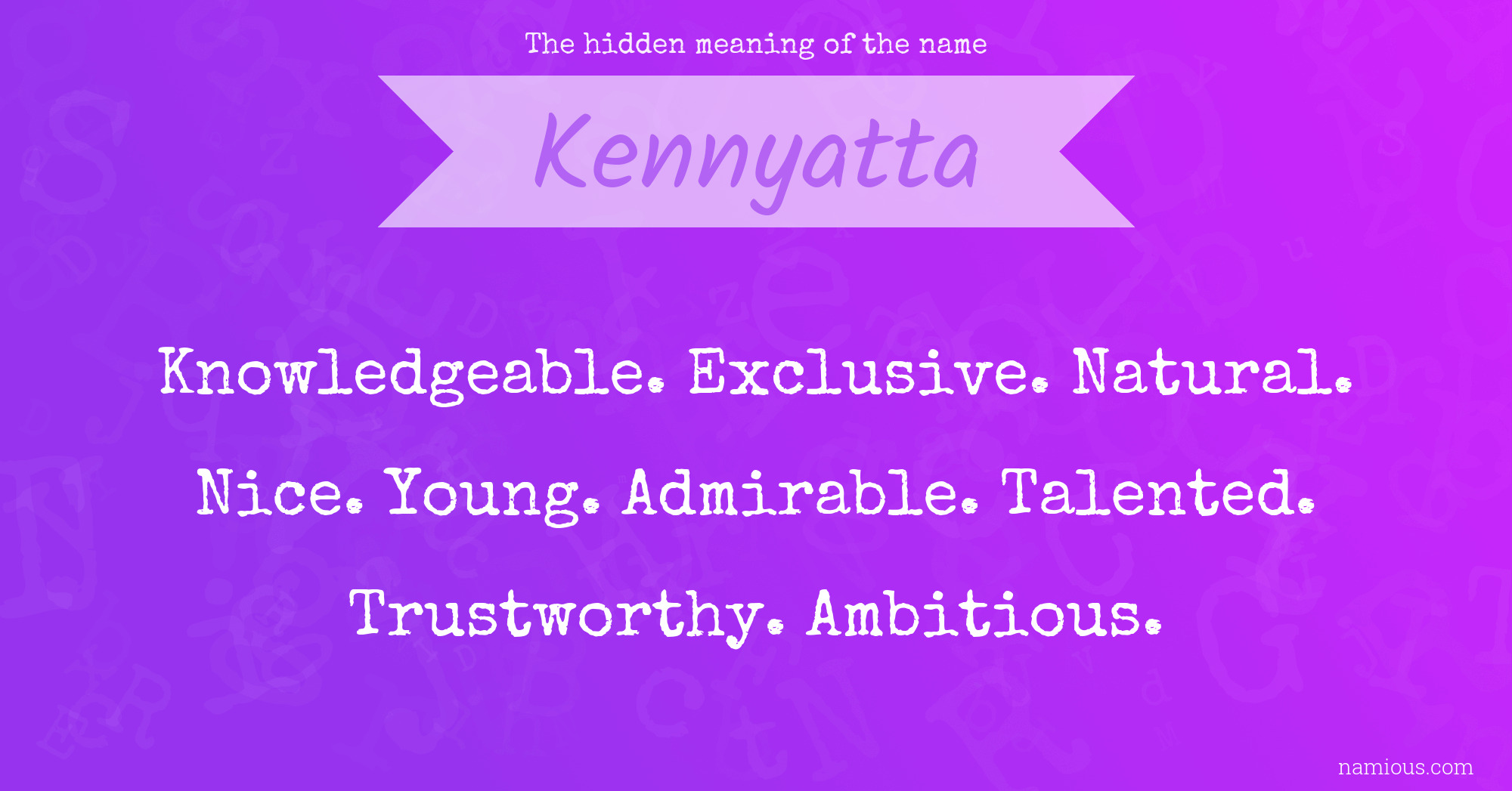 The hidden meaning of the name Kennyatta