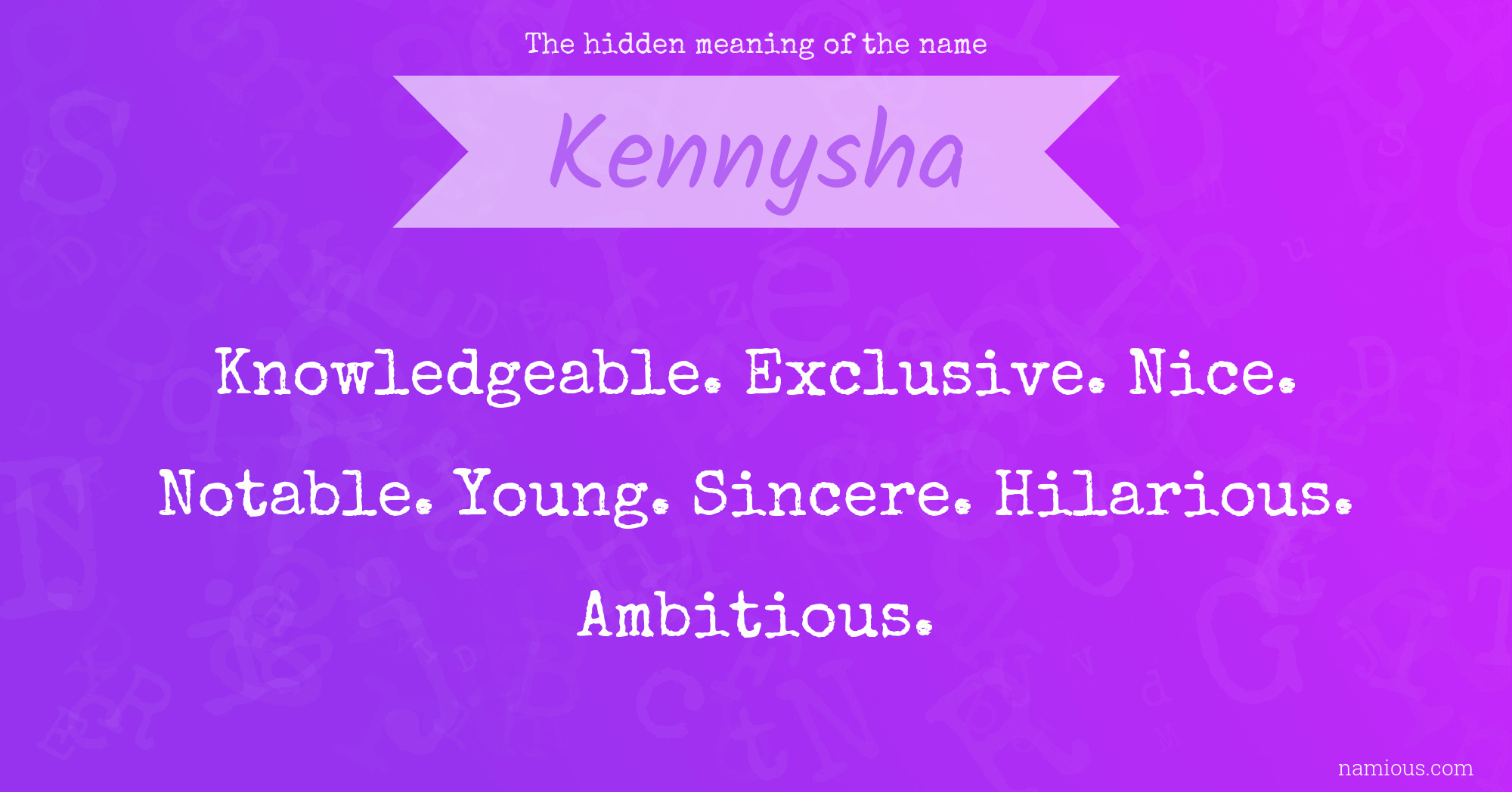 The hidden meaning of the name Kennysha