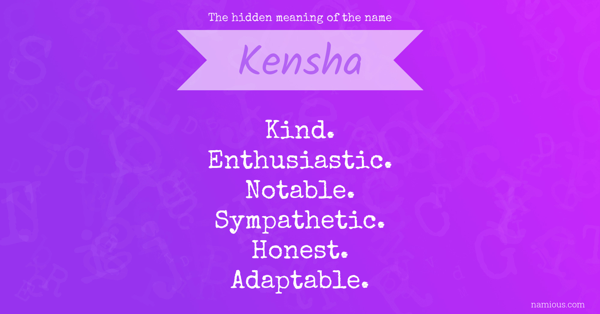 The hidden meaning of the name Kensha