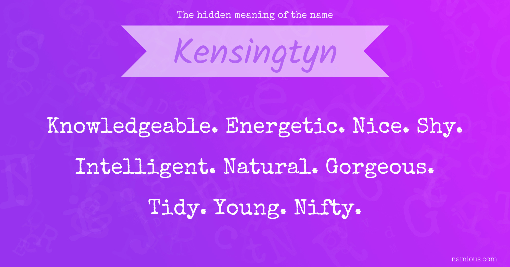 The hidden meaning of the name Kensingtyn