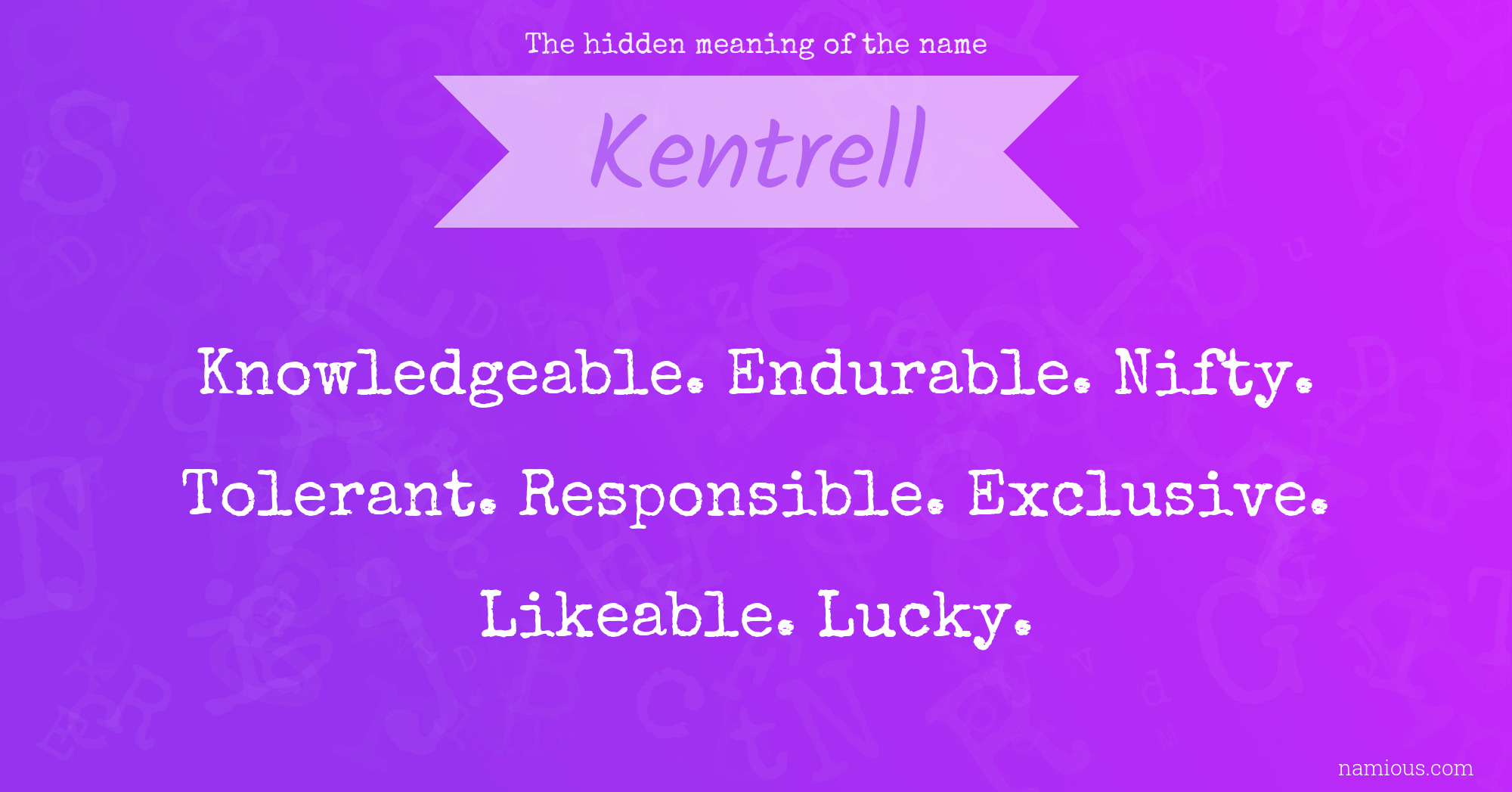 The hidden meaning of the name Kentrell