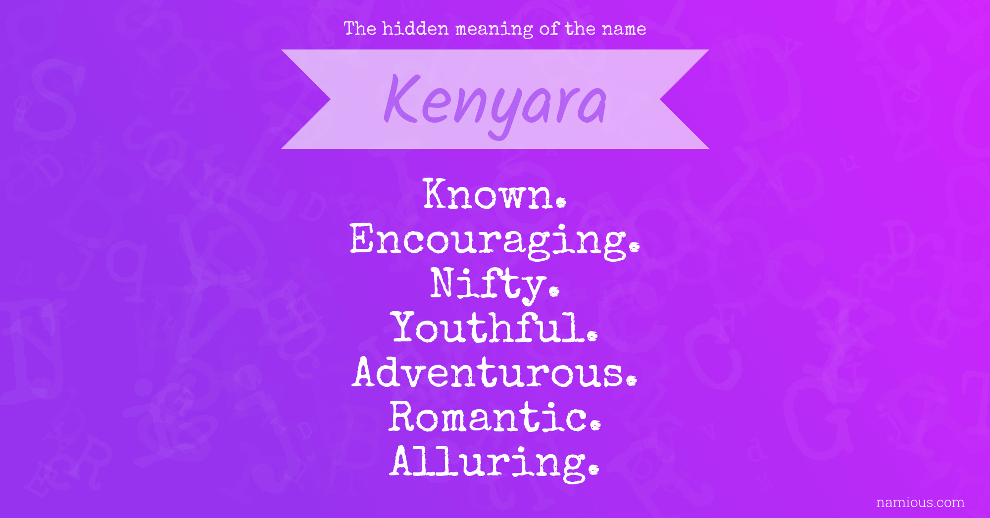 The hidden meaning of the name Kenyara