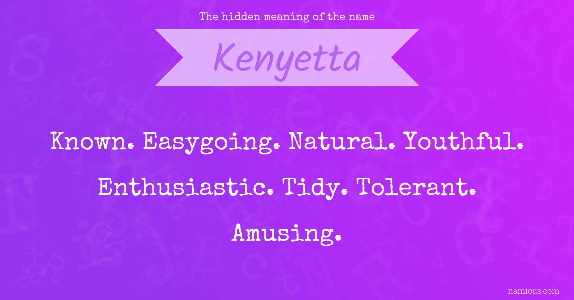 The hidden meaning of the name Kenyetta