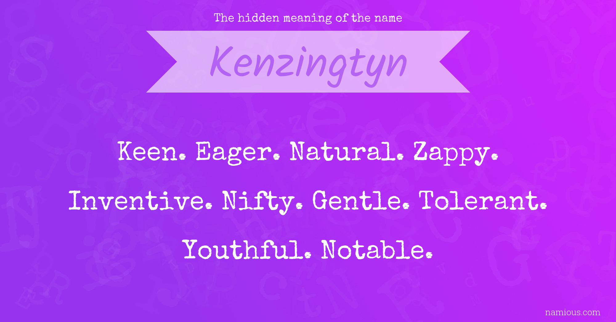 The hidden meaning of the name Kenzingtyn