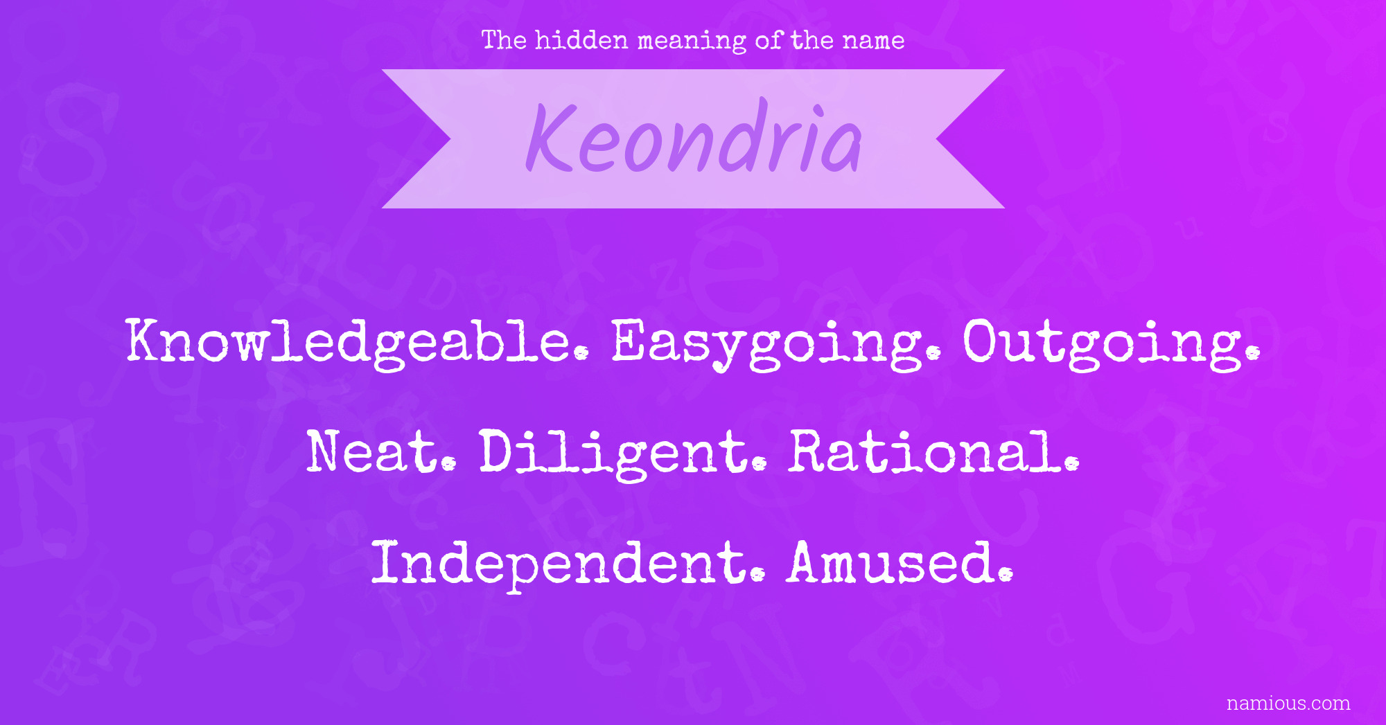 The hidden meaning of the name Keondria