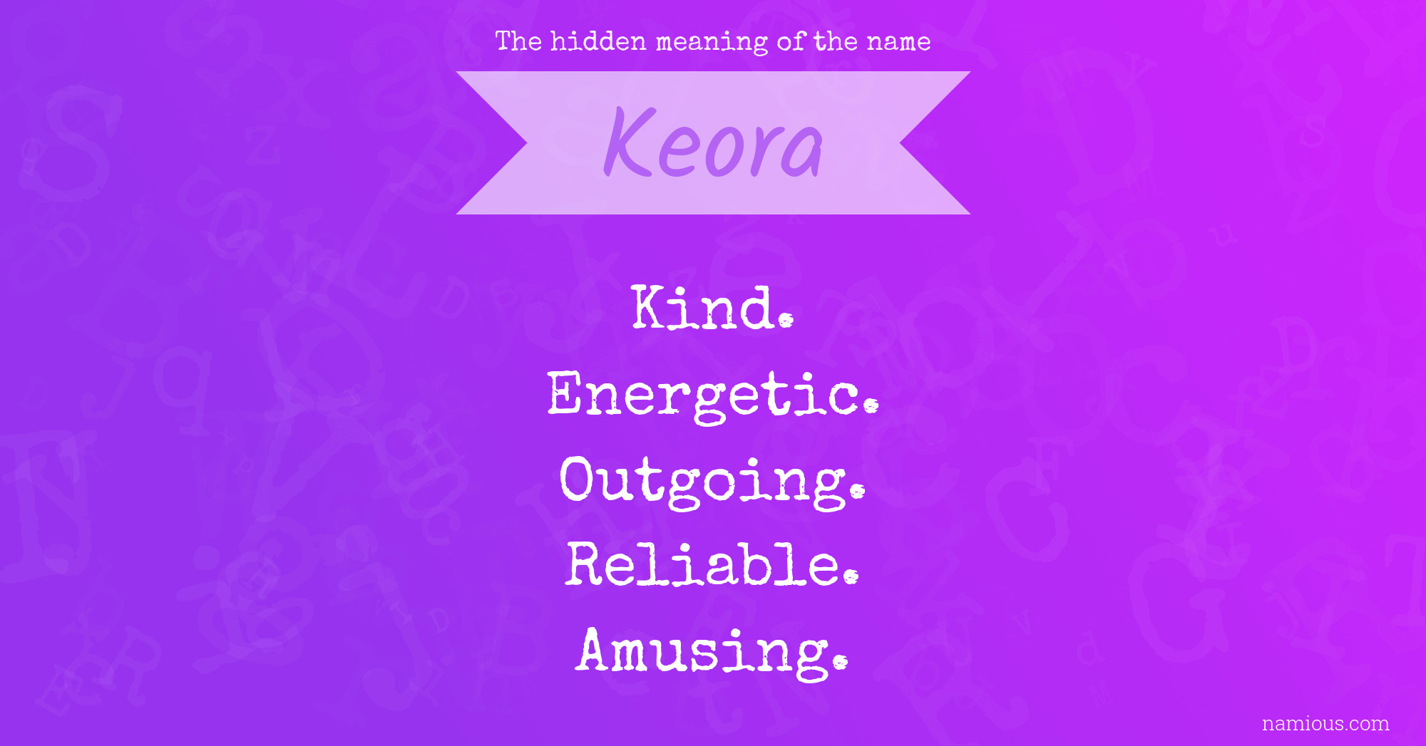 The hidden meaning of the name Keora