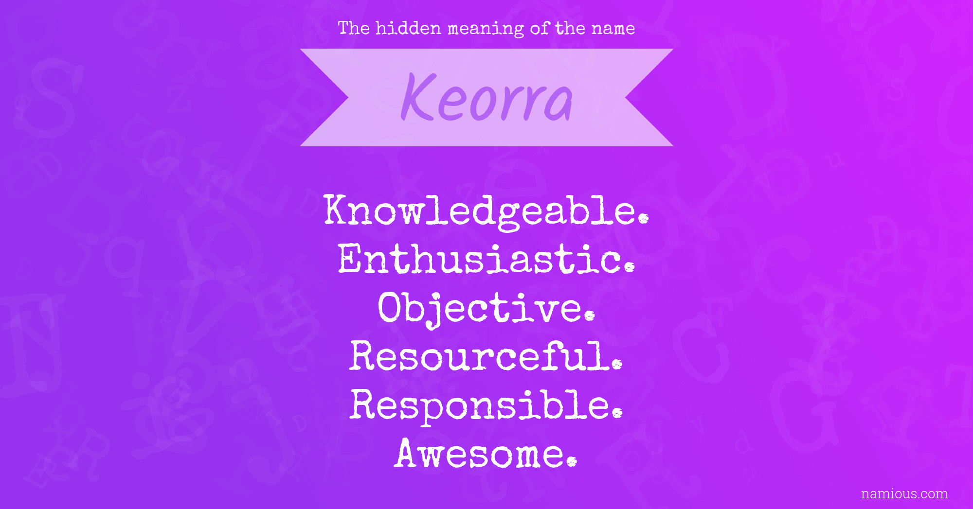 The hidden meaning of the name Keorra