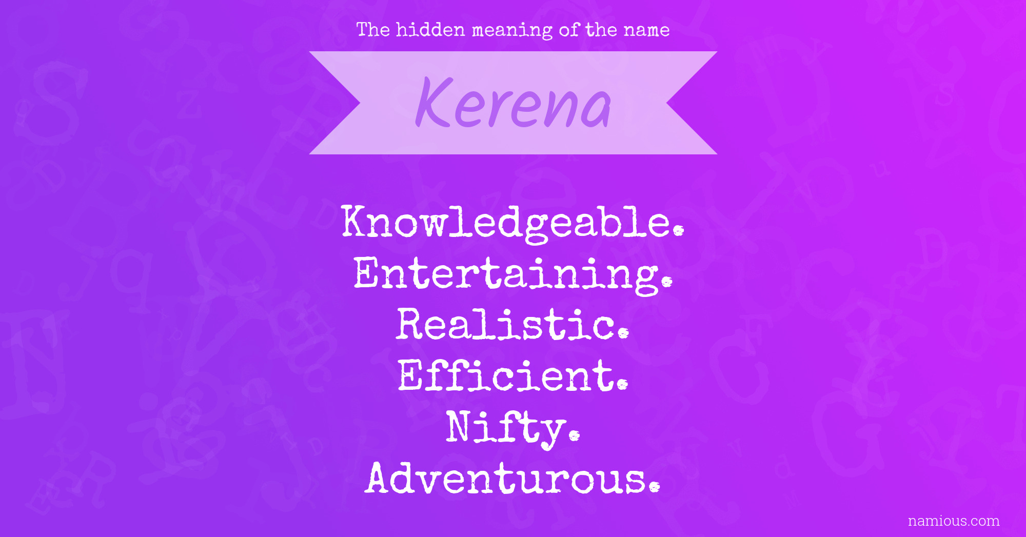 The hidden meaning of the name Kerena