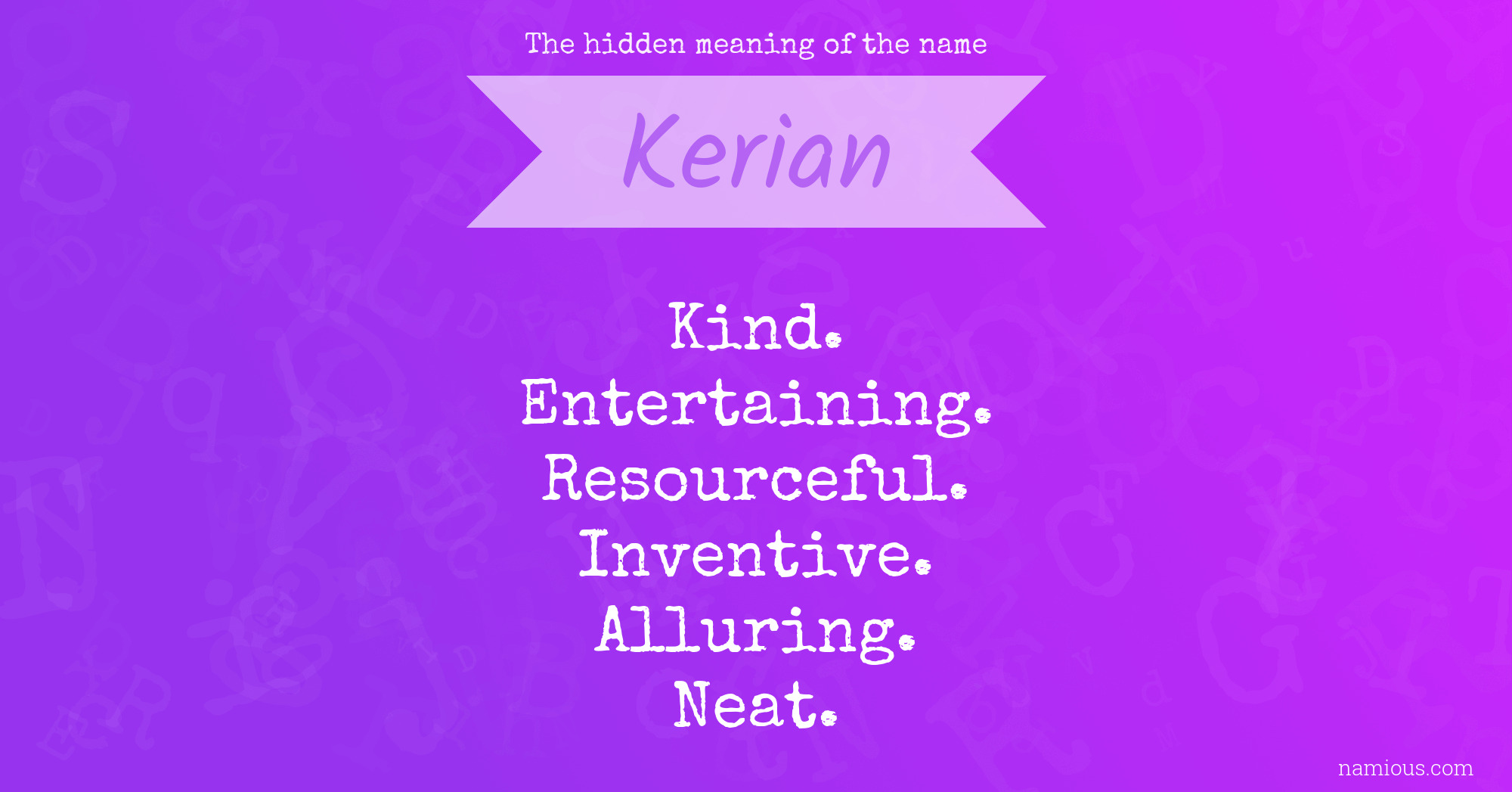 The hidden meaning of the name Kerian