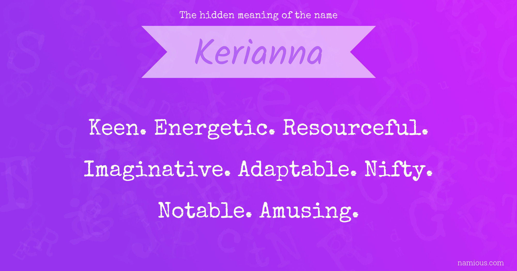 The hidden meaning of the name Kerianna