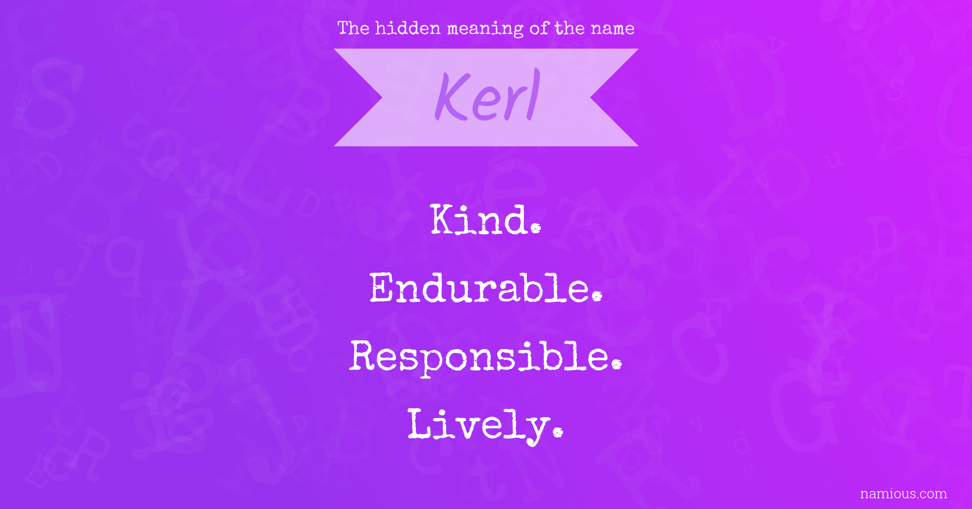 The hidden meaning of the name Kerl