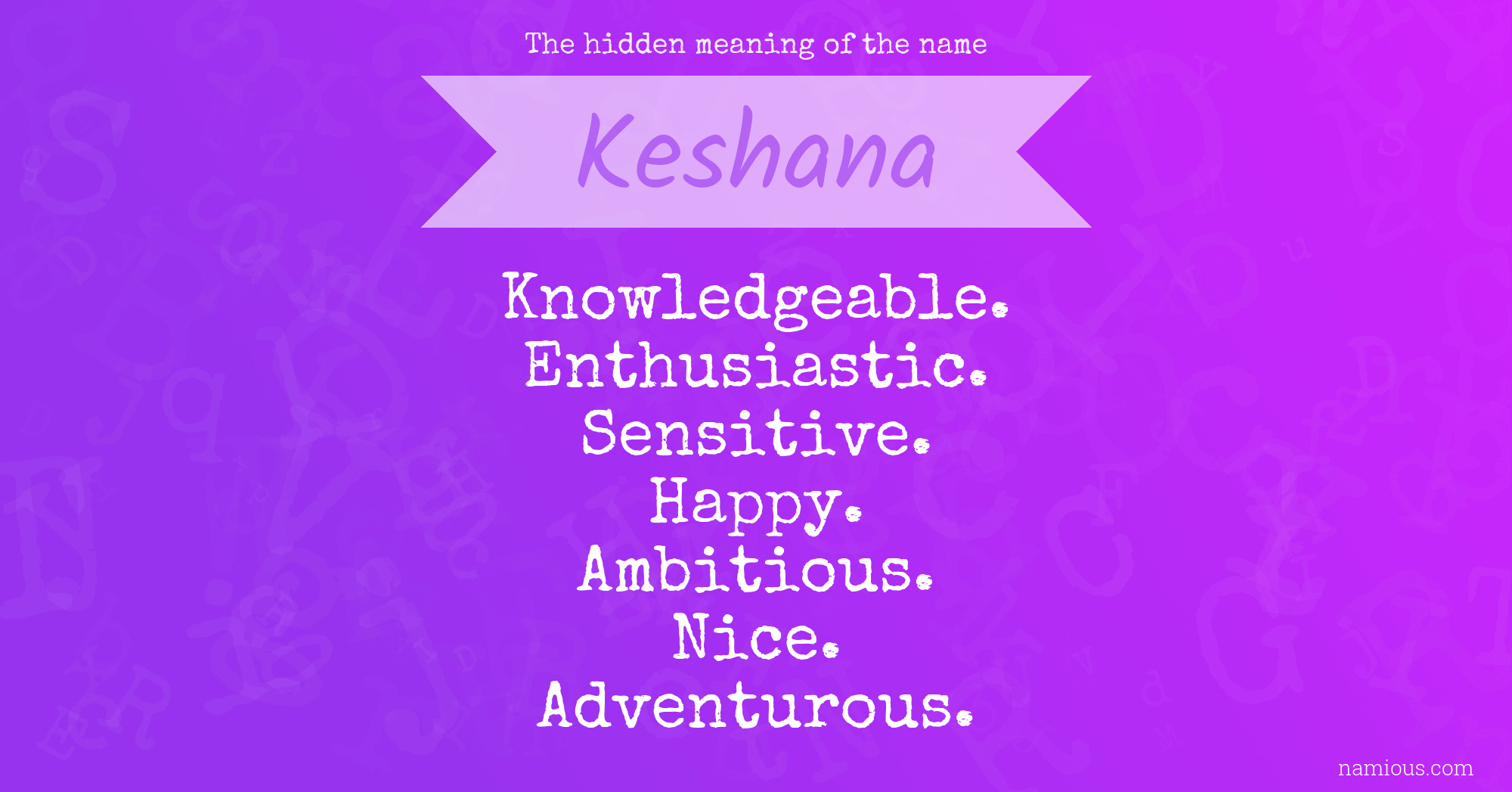 The hidden meaning of the name Keshana