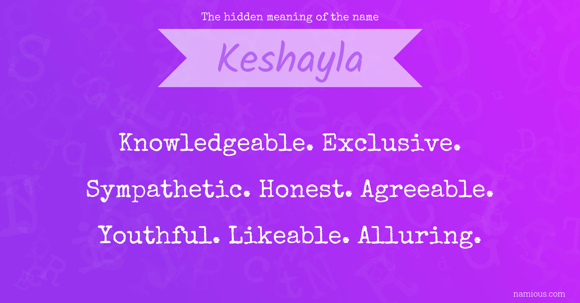 The hidden meaning of the name Keshayla