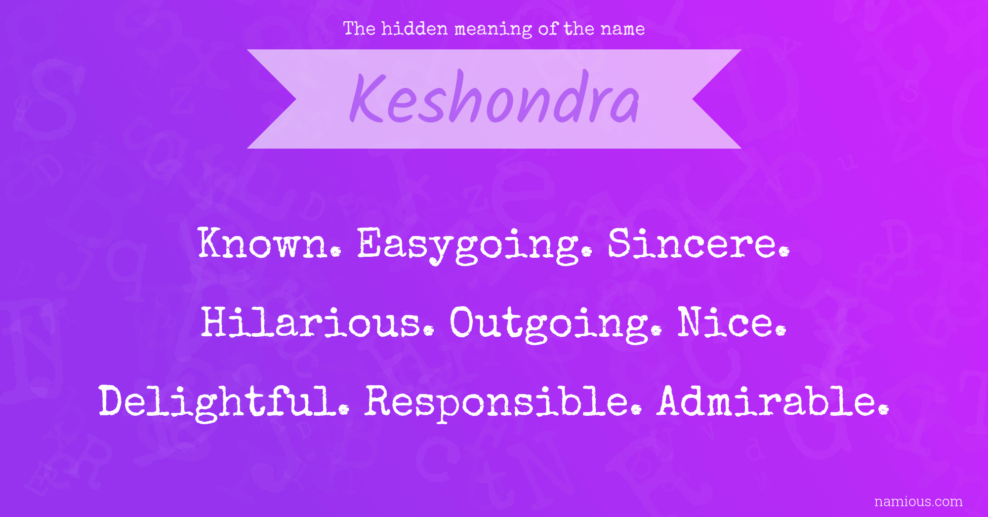 The hidden meaning of the name Keshondra