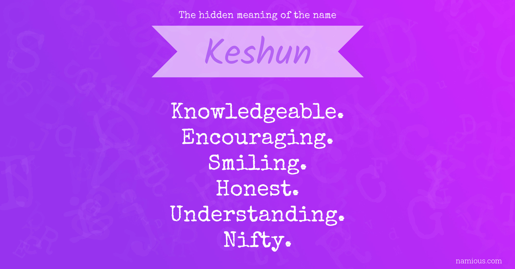 The hidden meaning of the name Keshun