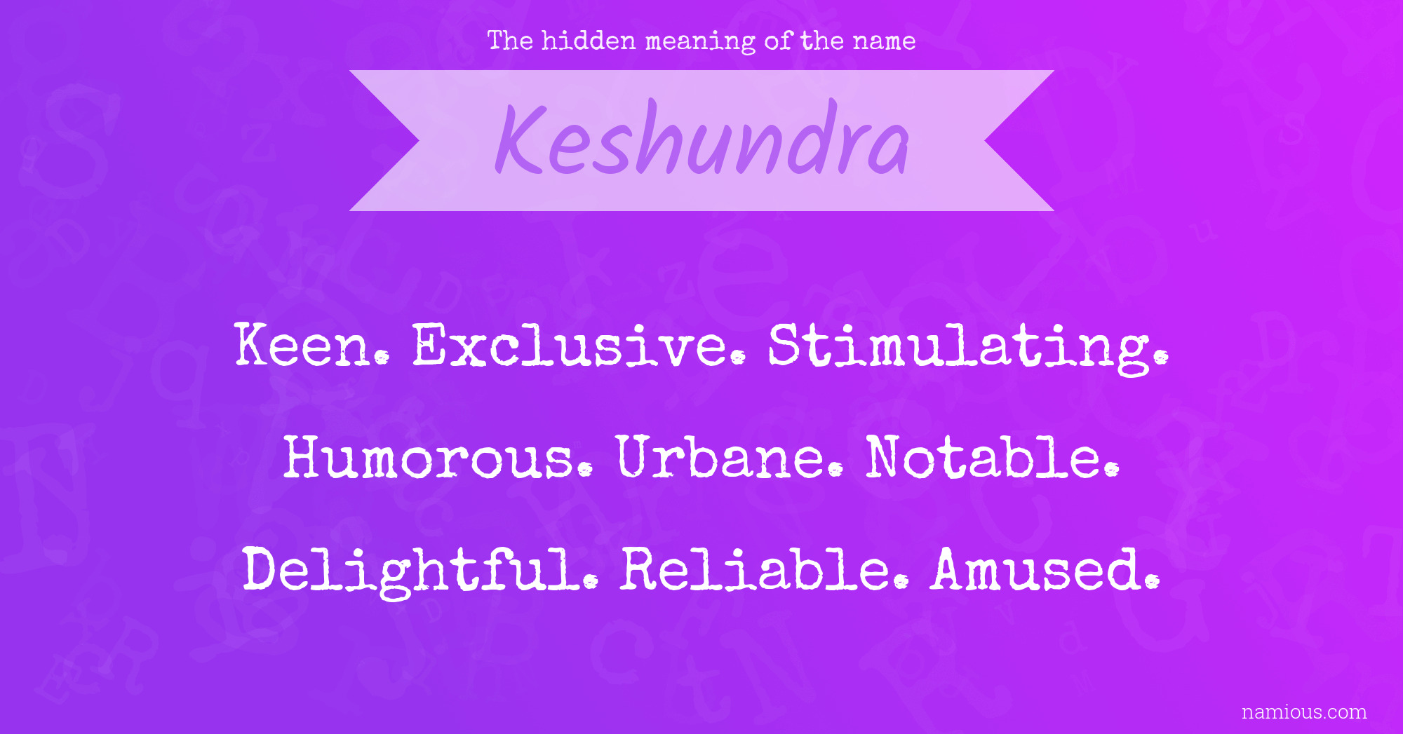 The hidden meaning of the name Keshundra