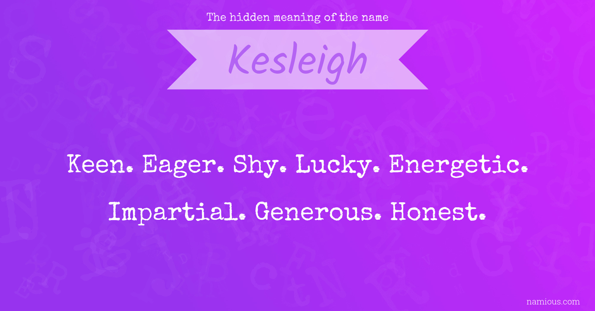 The hidden meaning of the name Kesleigh