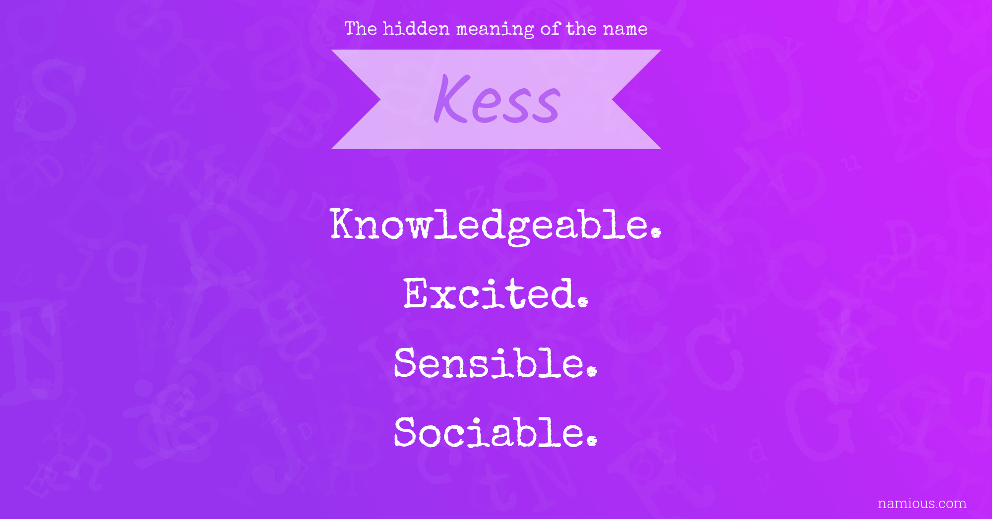 The hidden meaning of the name Kess