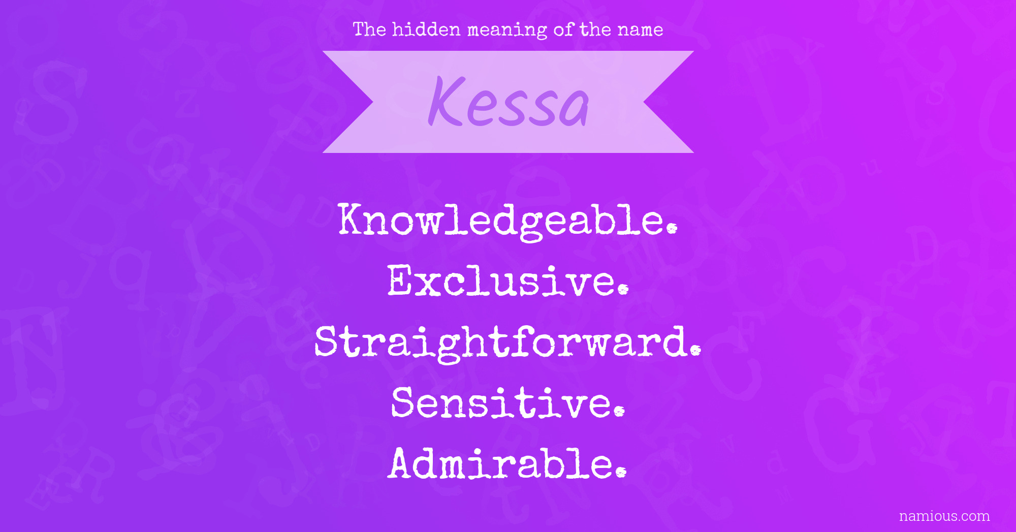 The hidden meaning of the name Kessa