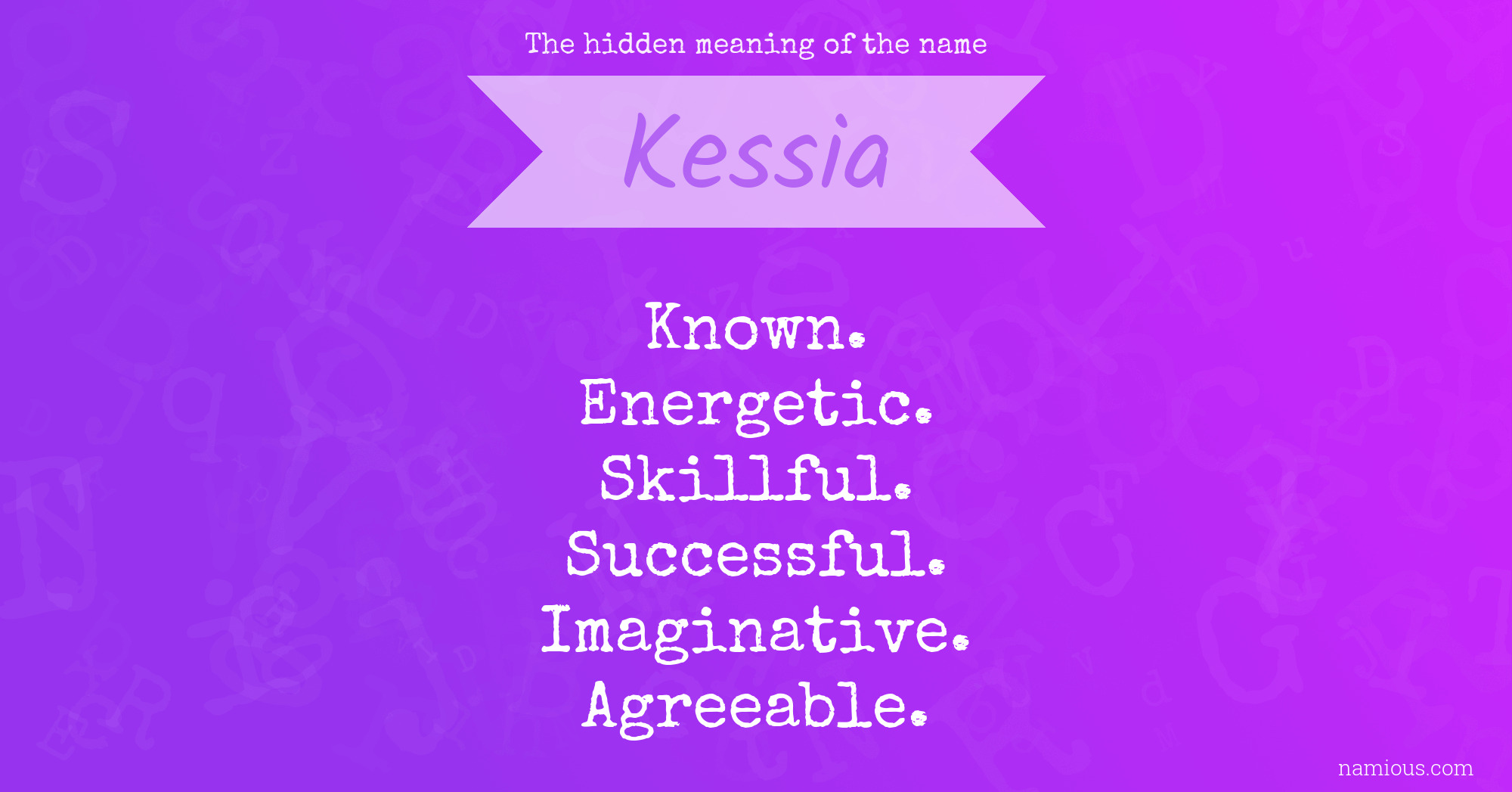 The hidden meaning of the name Kessia