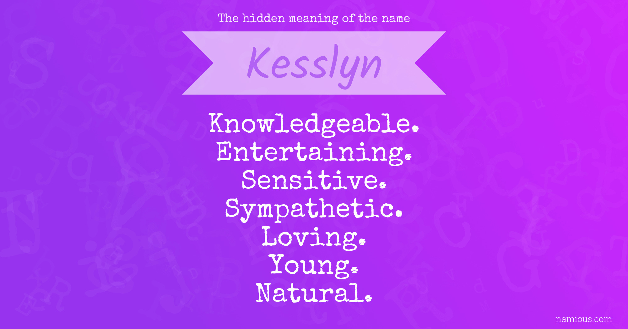 The hidden meaning of the name Kesslyn