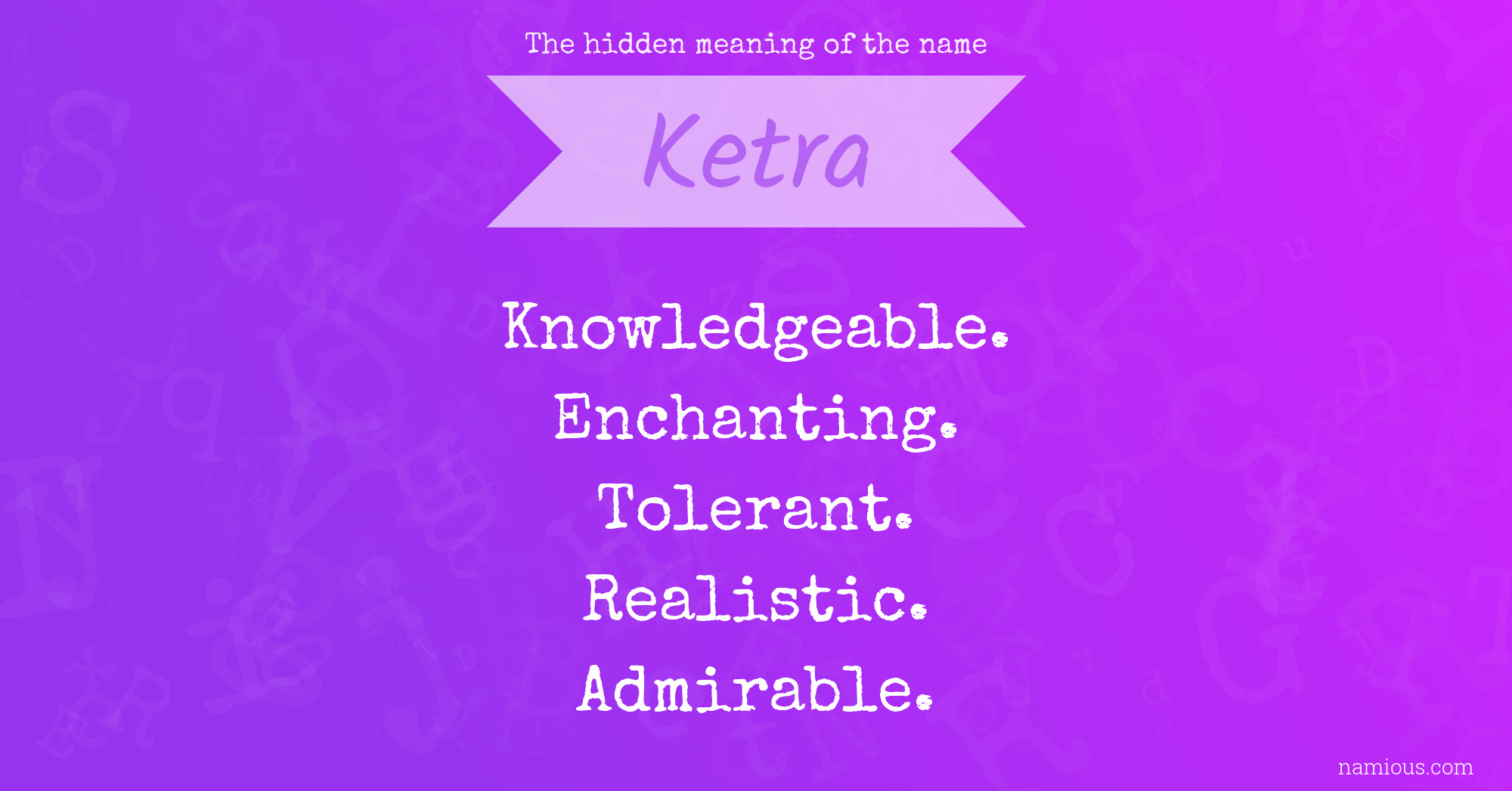 The hidden meaning of the name Ketra