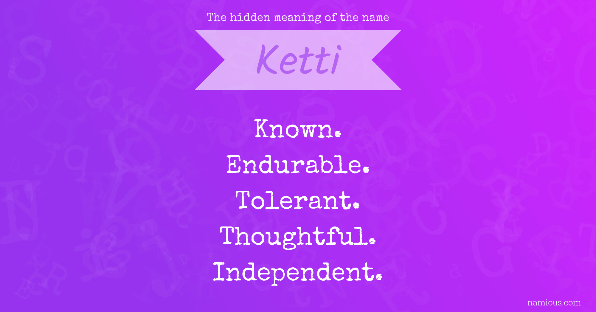 The hidden meaning of the name Ketti