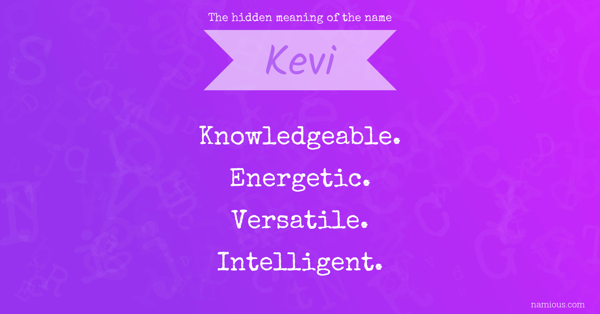 The hidden meaning of the name Kevi