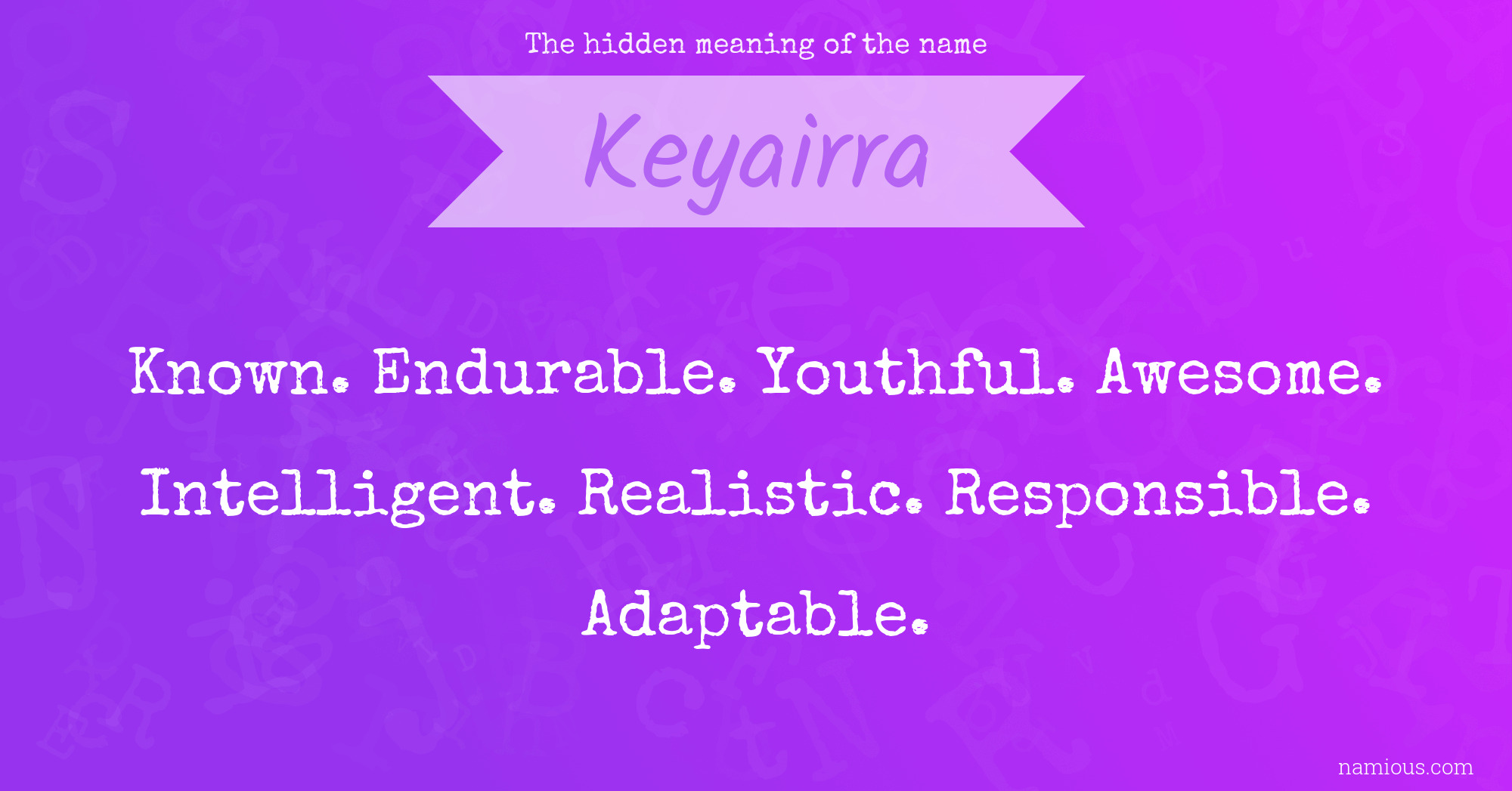 The hidden meaning of the name Keyairra